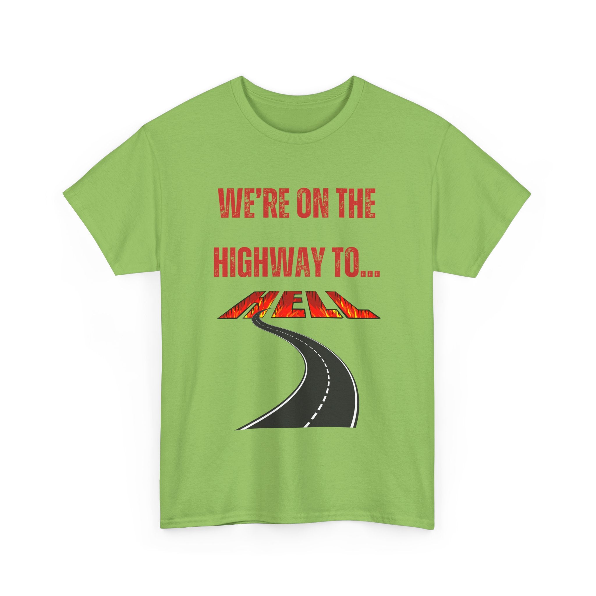 We're on the Highway to Hell, Rock-Inspired T-Shirt