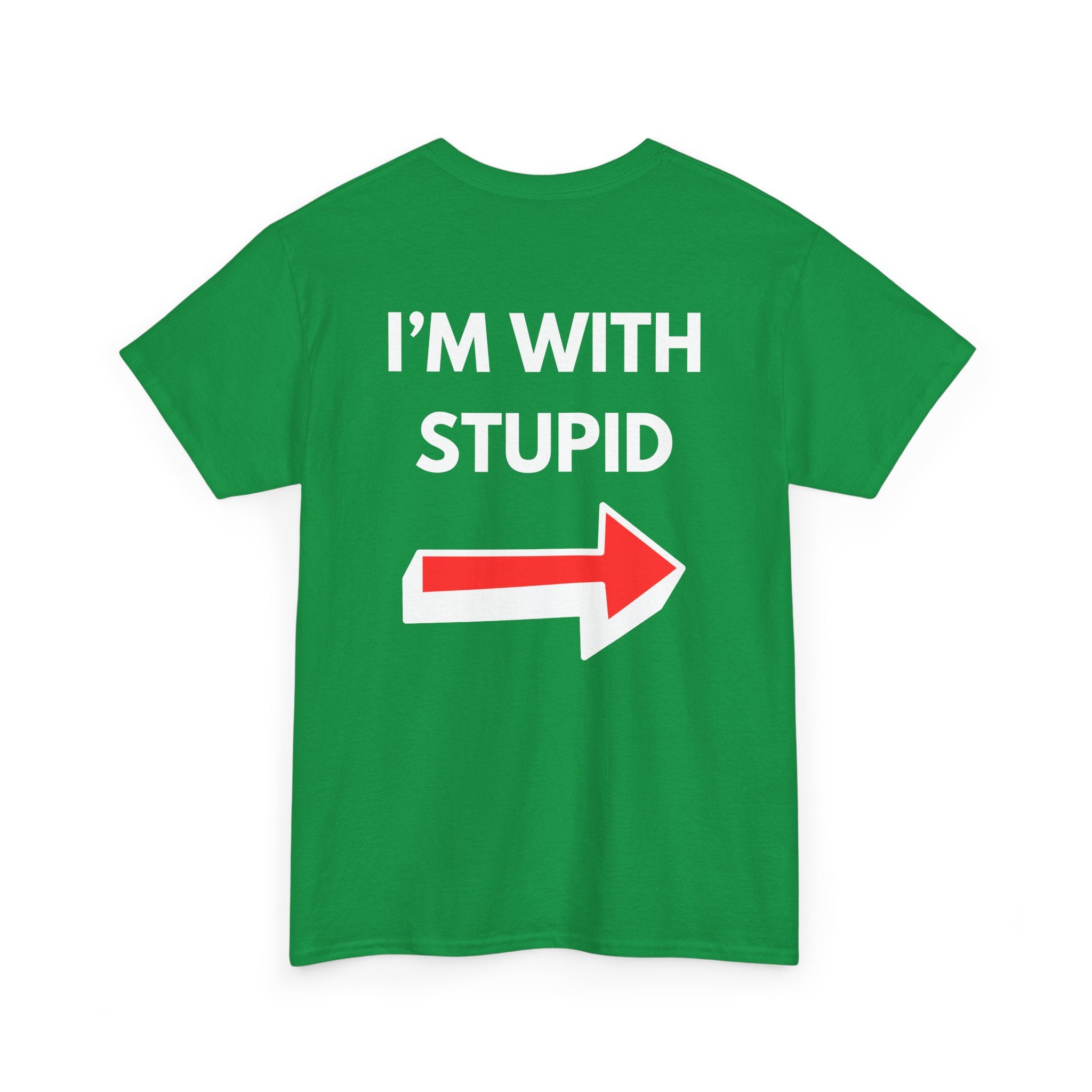 Funny I'm with Stupid Unisex T-Shirt with Arrow
