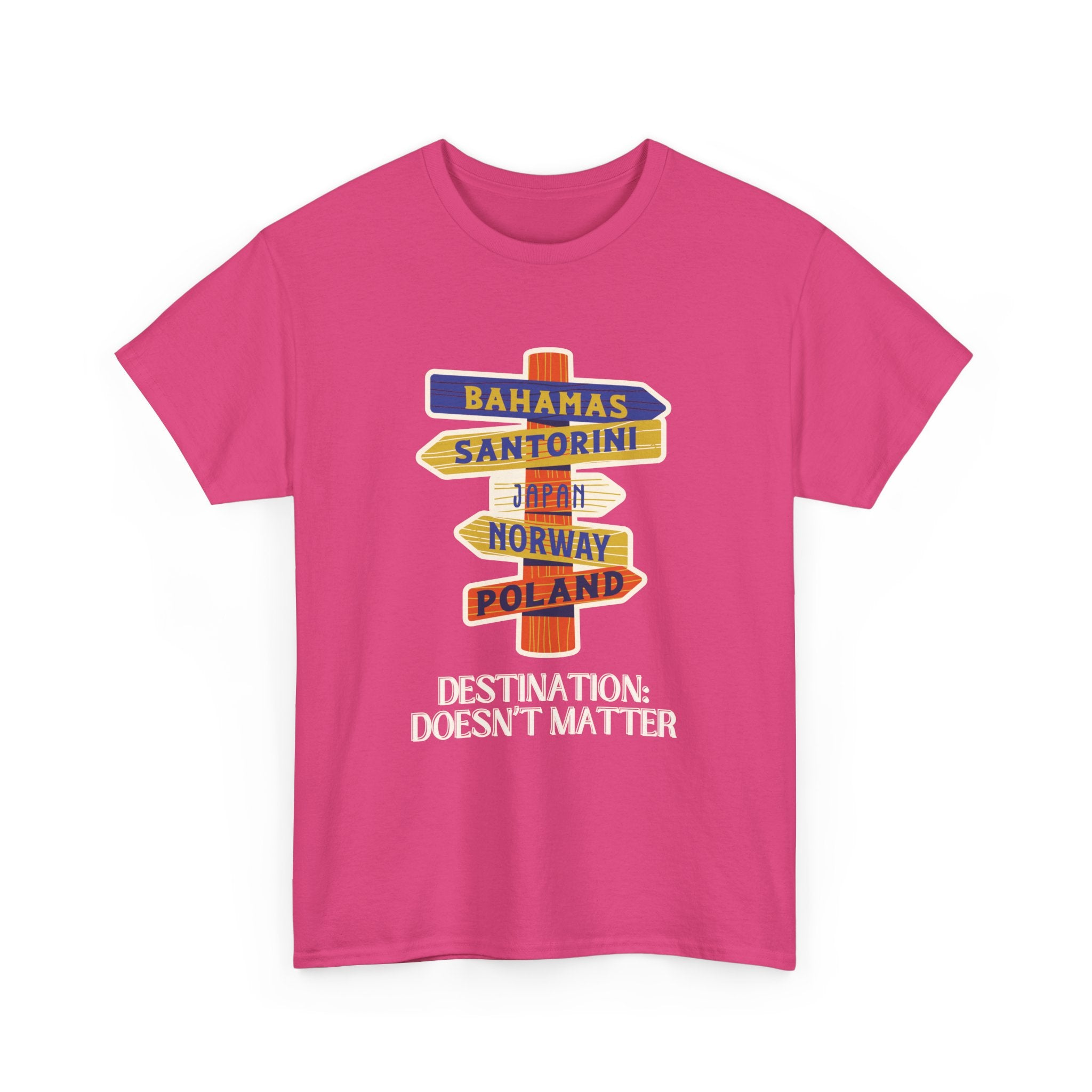 Destination Doesn’t Matter T-Shirt – Wanderlust Sign Design
