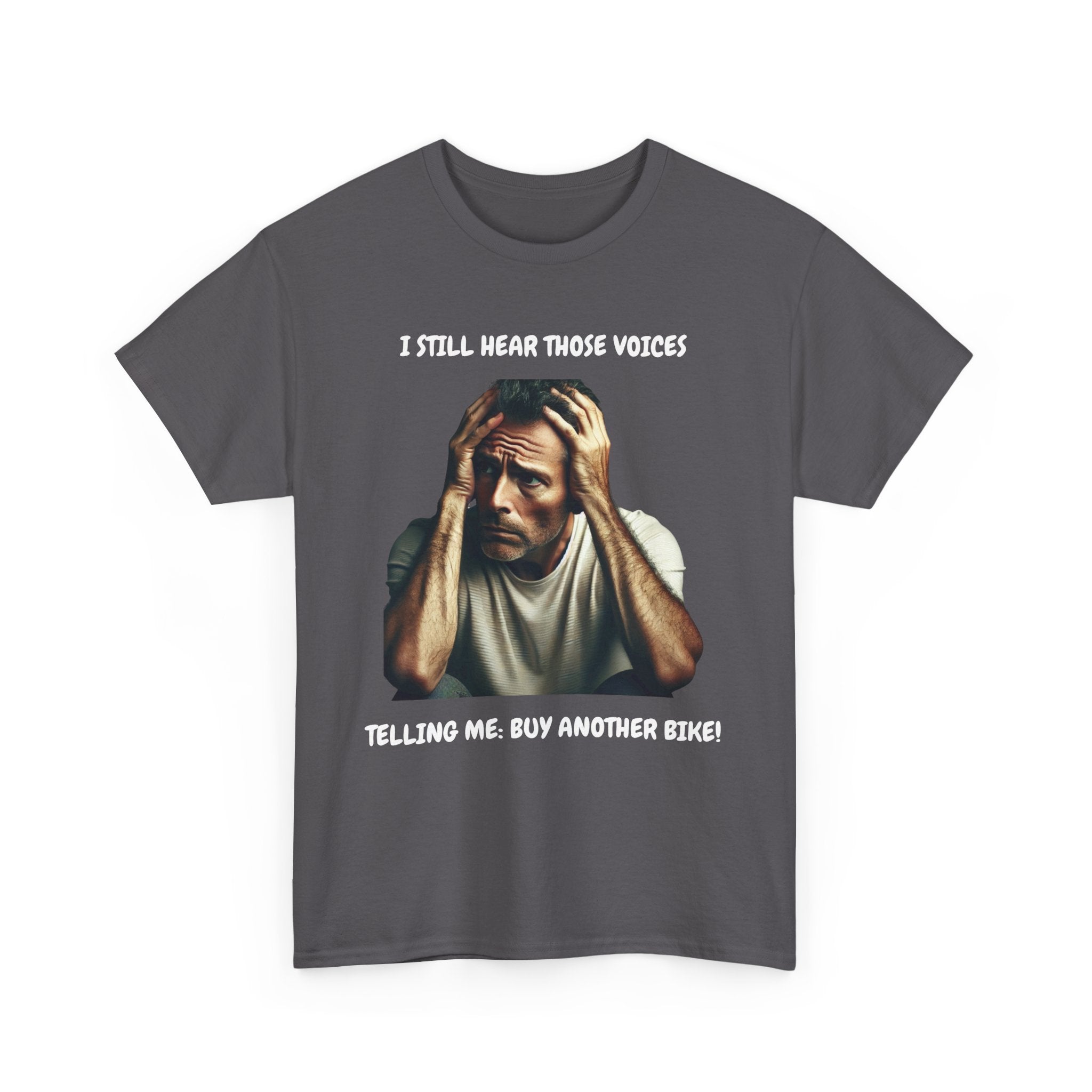 I Still Hear Those Voices – Funny Biker T-Shirt