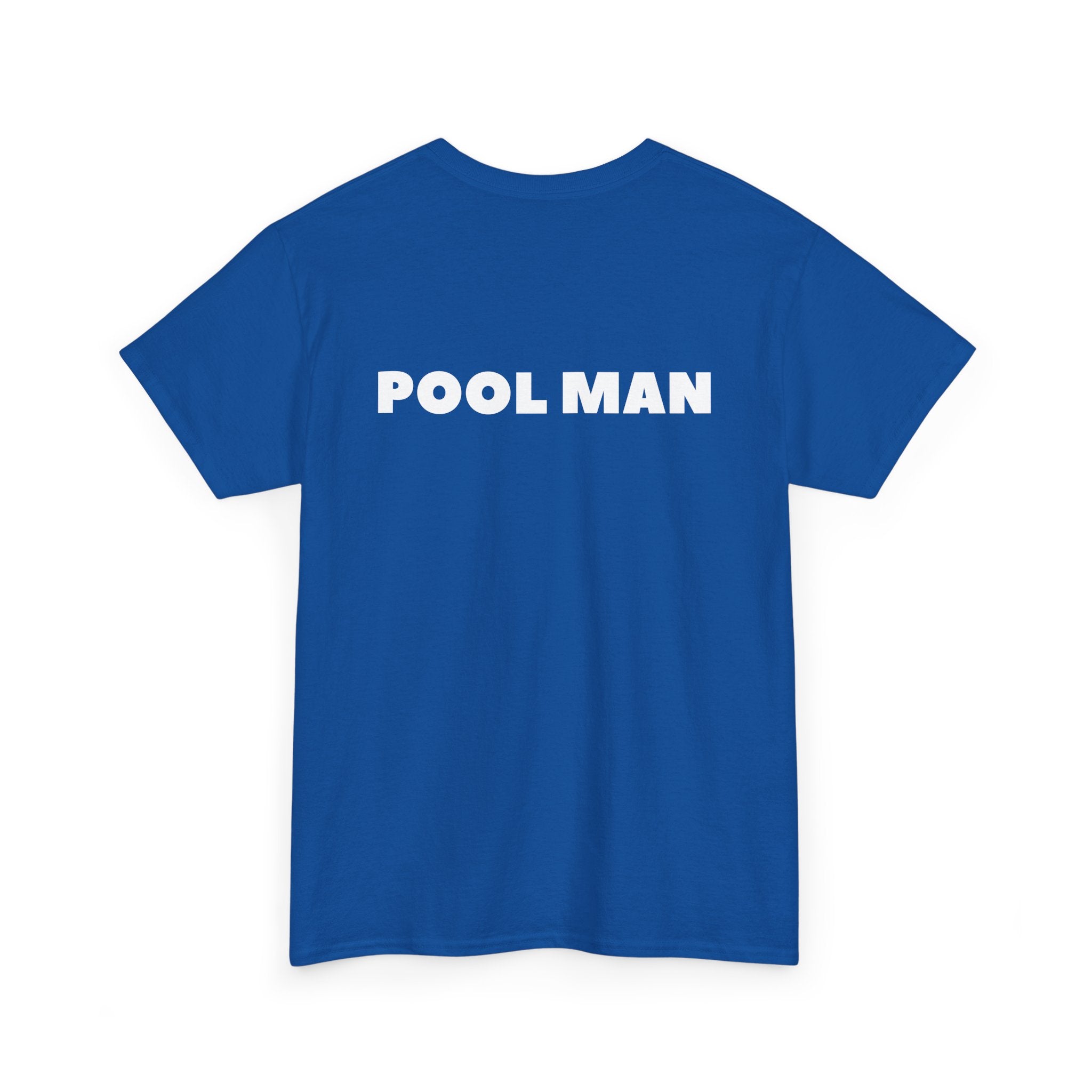 Pool Man T-Shirt – Unisex Tee for Pool Workers - Back Print 🏊♂️😎🌞