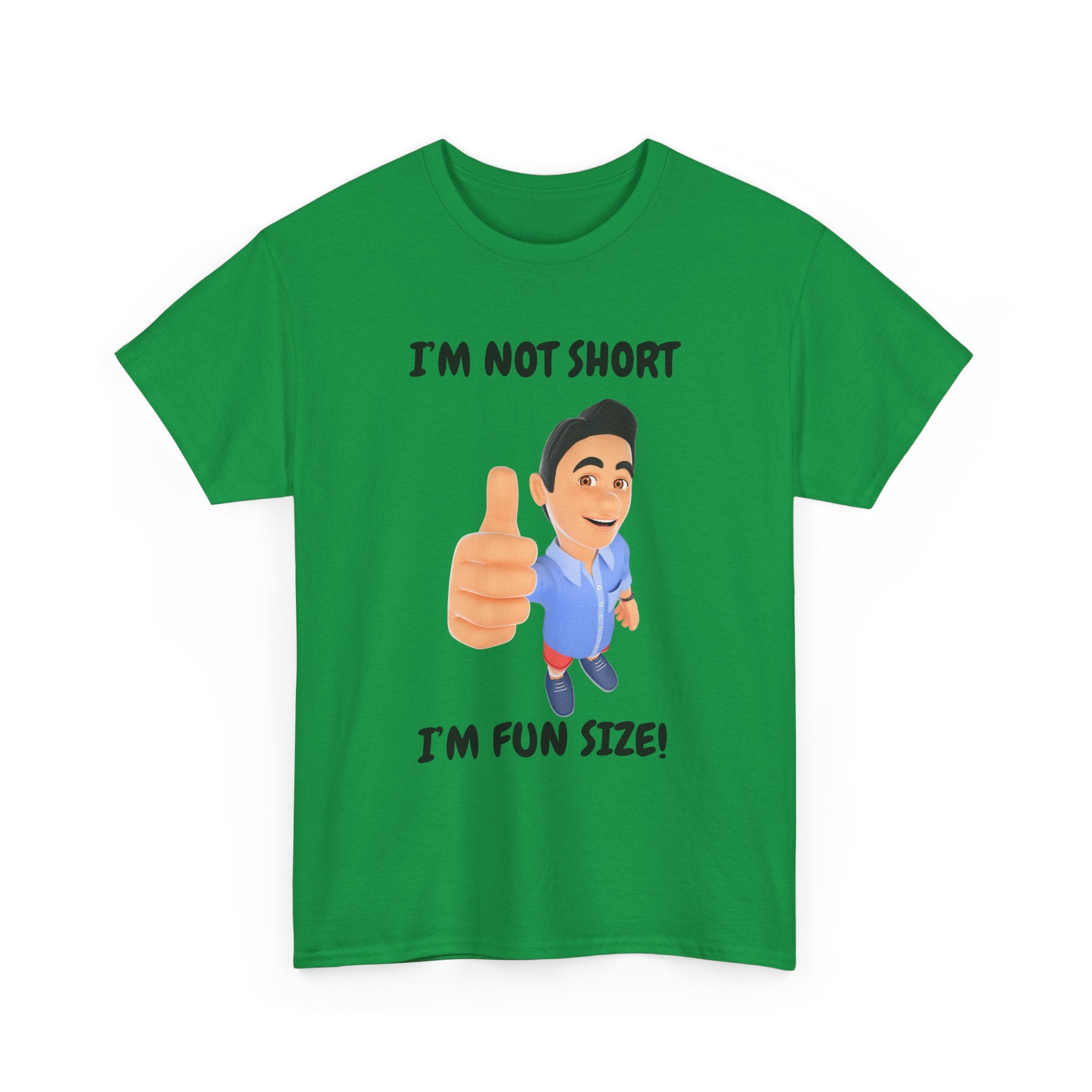 I'm Not Short, I'm Fun Size T-Shirt