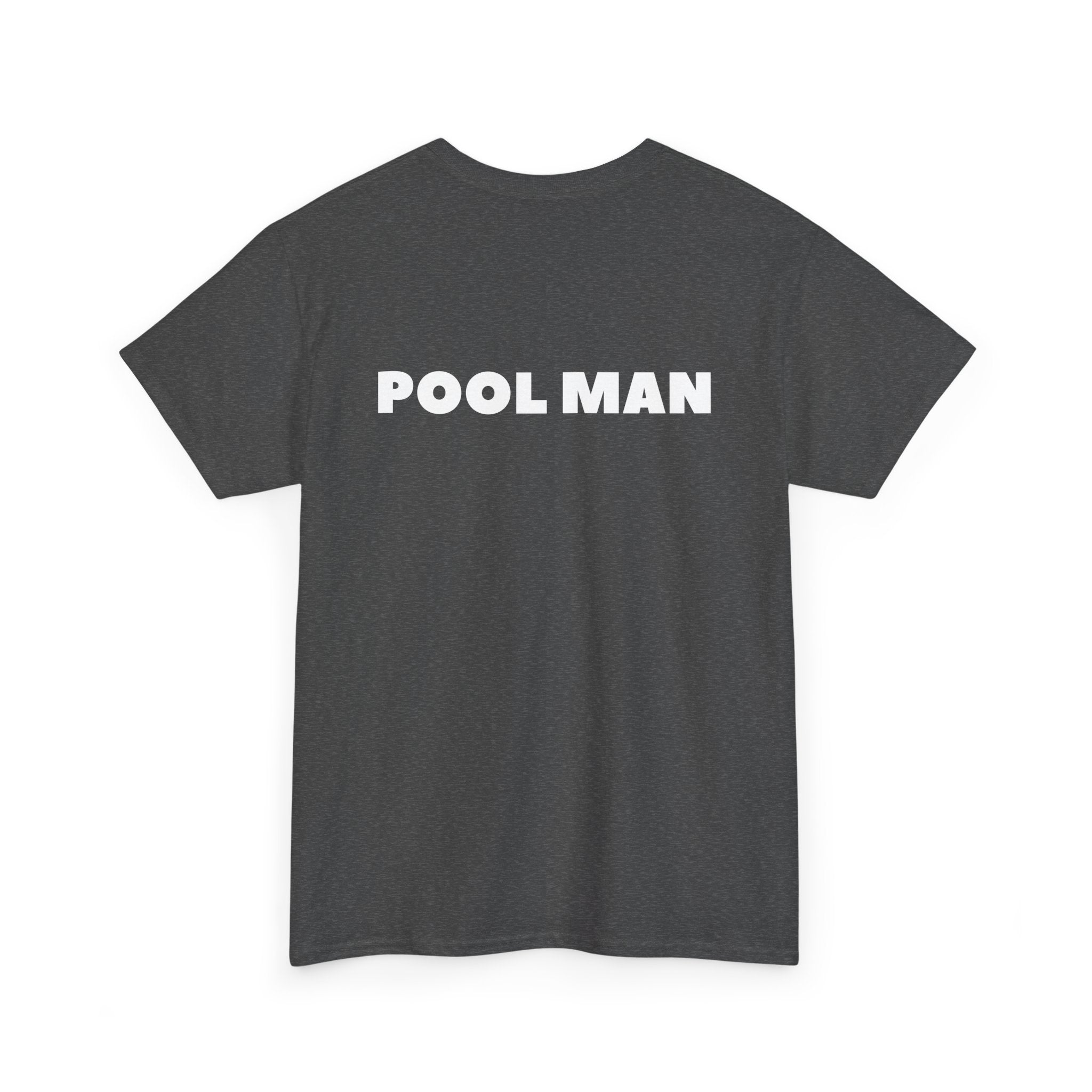 Pool Man T-Shirt – Unisex Tee for Pool Workers - Back Print 🏊♂️😎🌞