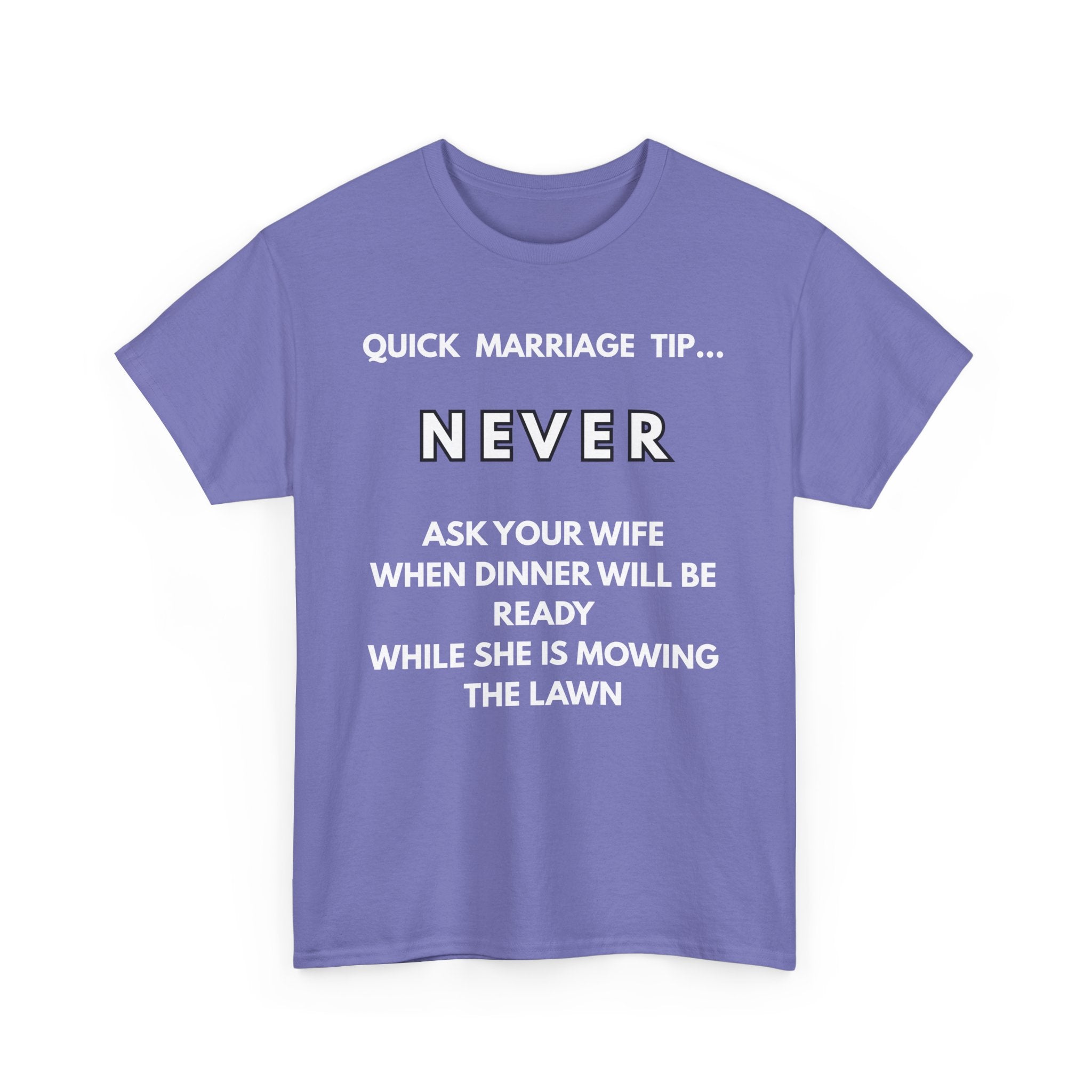 Quick Marriage Tip Funny T-Shirt – Hilarious Husband & Wife Lawn Mowing Joke Tee 👕😂🌱