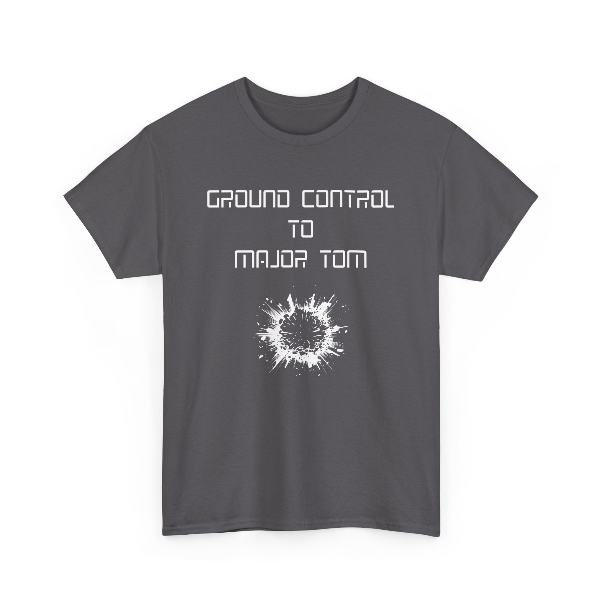 Ground Control to Major Tom T-Shirt | Bold Design with Explosive Imagery