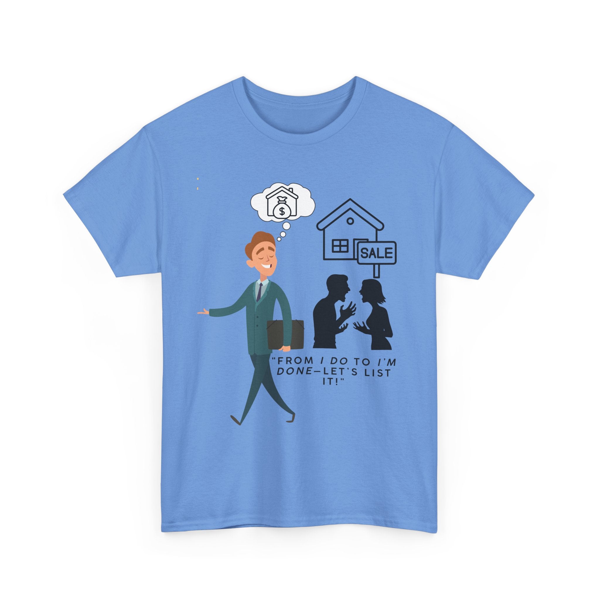 From I Do to I'm Done, Let's List This, Funny T-Shirt