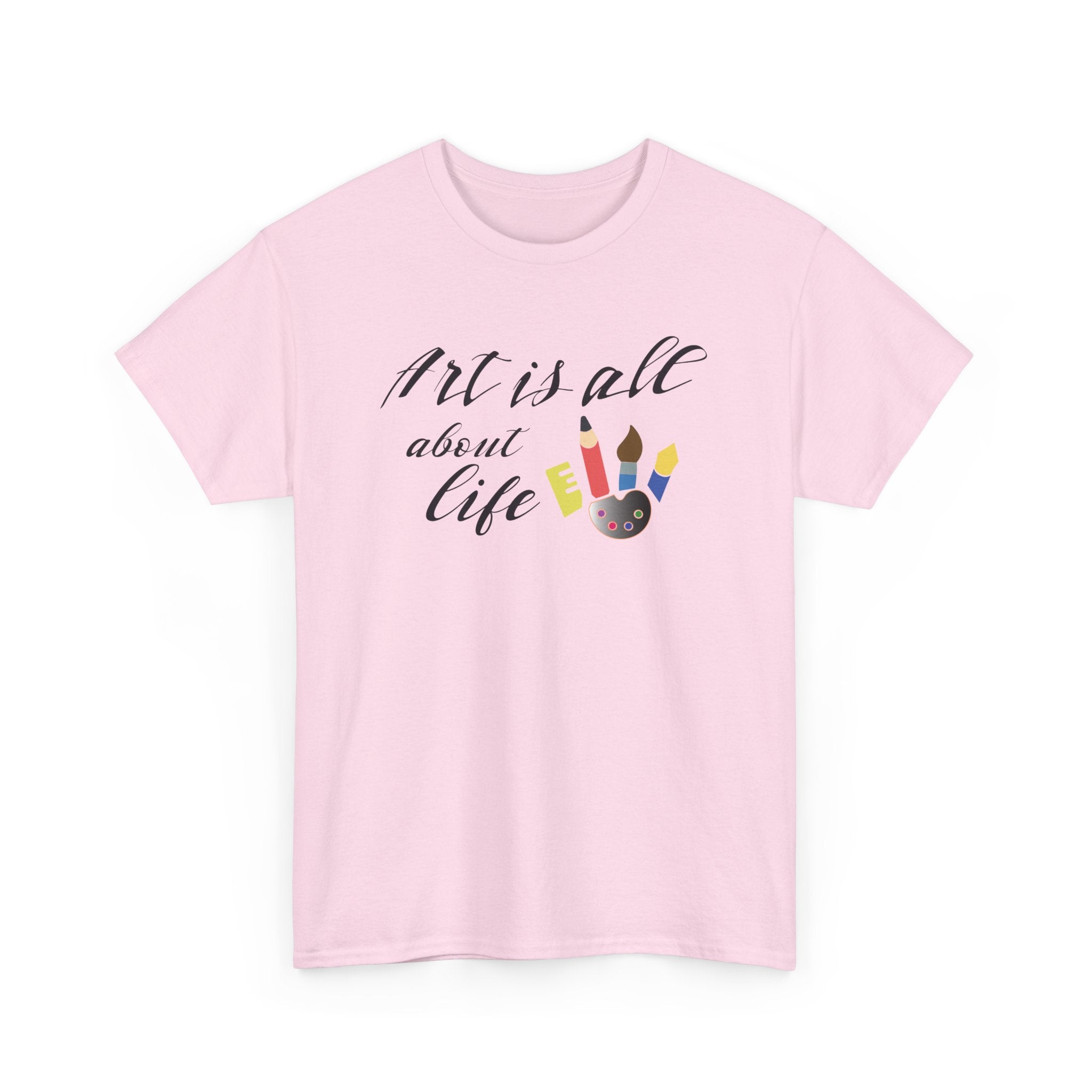 Art Is All About Life T-Shirt