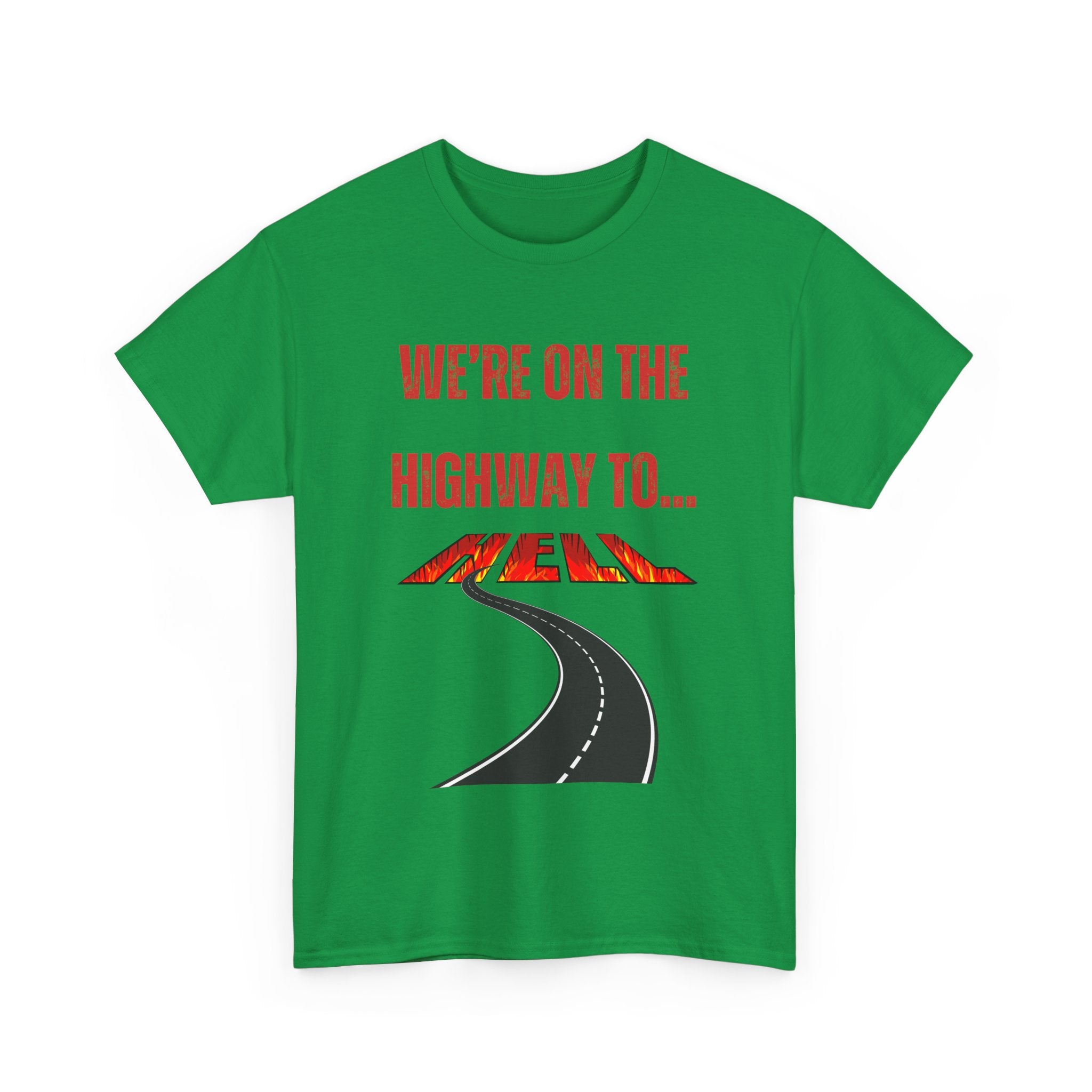 We're on the Highway to Hell, Rock-Inspired T-Shirt