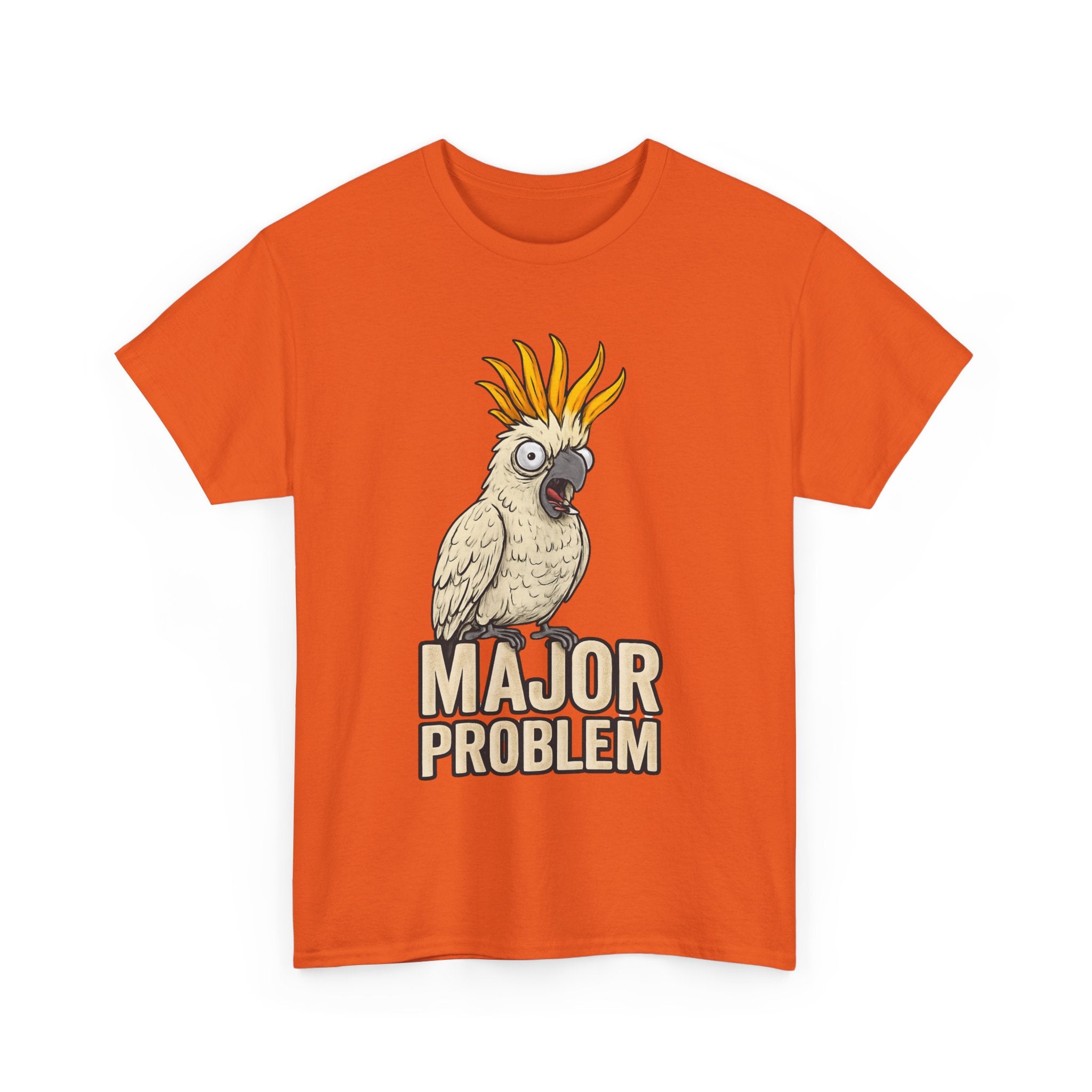 Major Problem Funny Cockatoo T-Shirt – Attitude in Feathery Form 🦜🤣