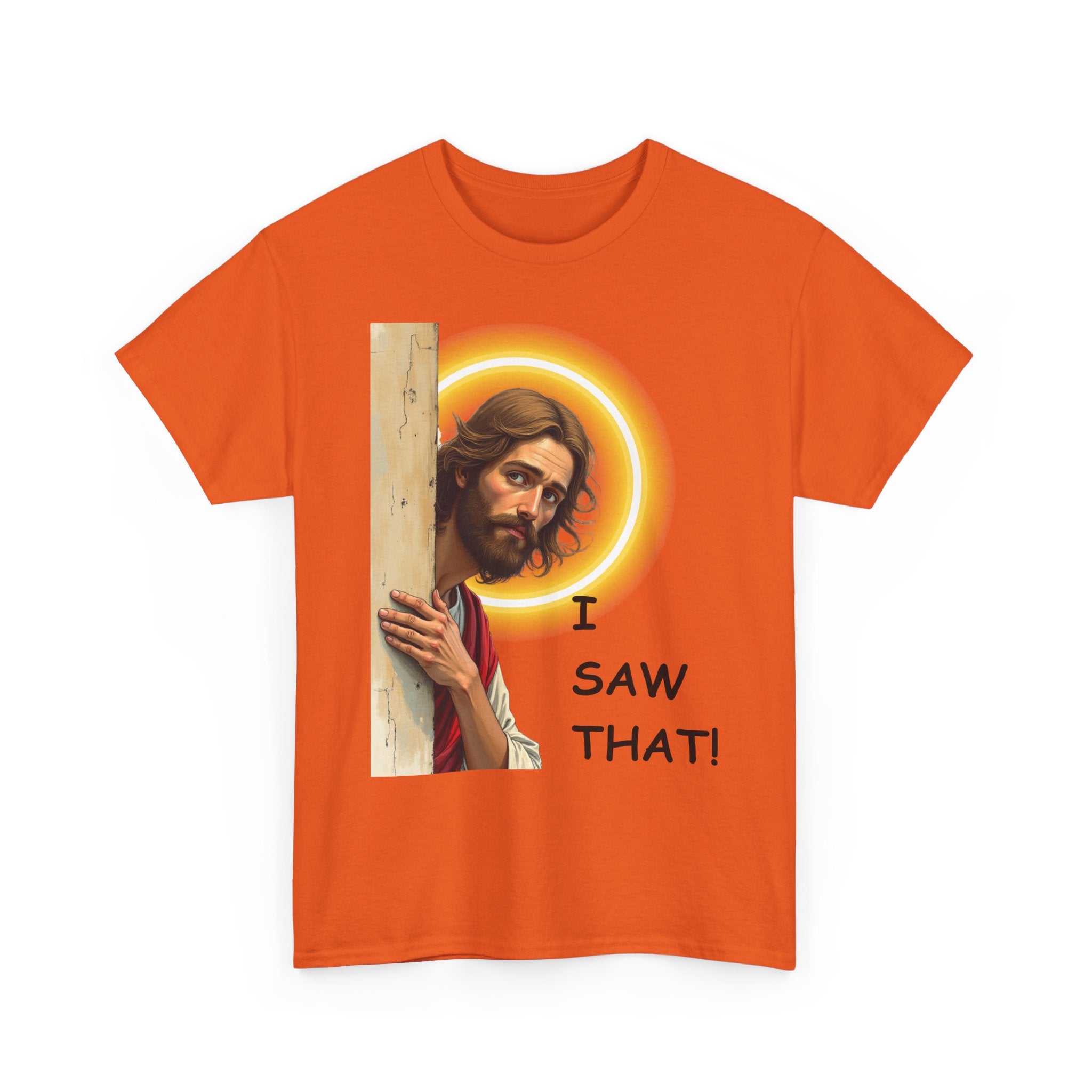 I Saw That! 😇 Funny Jesus T-Shirt | Humorous Faith Tee