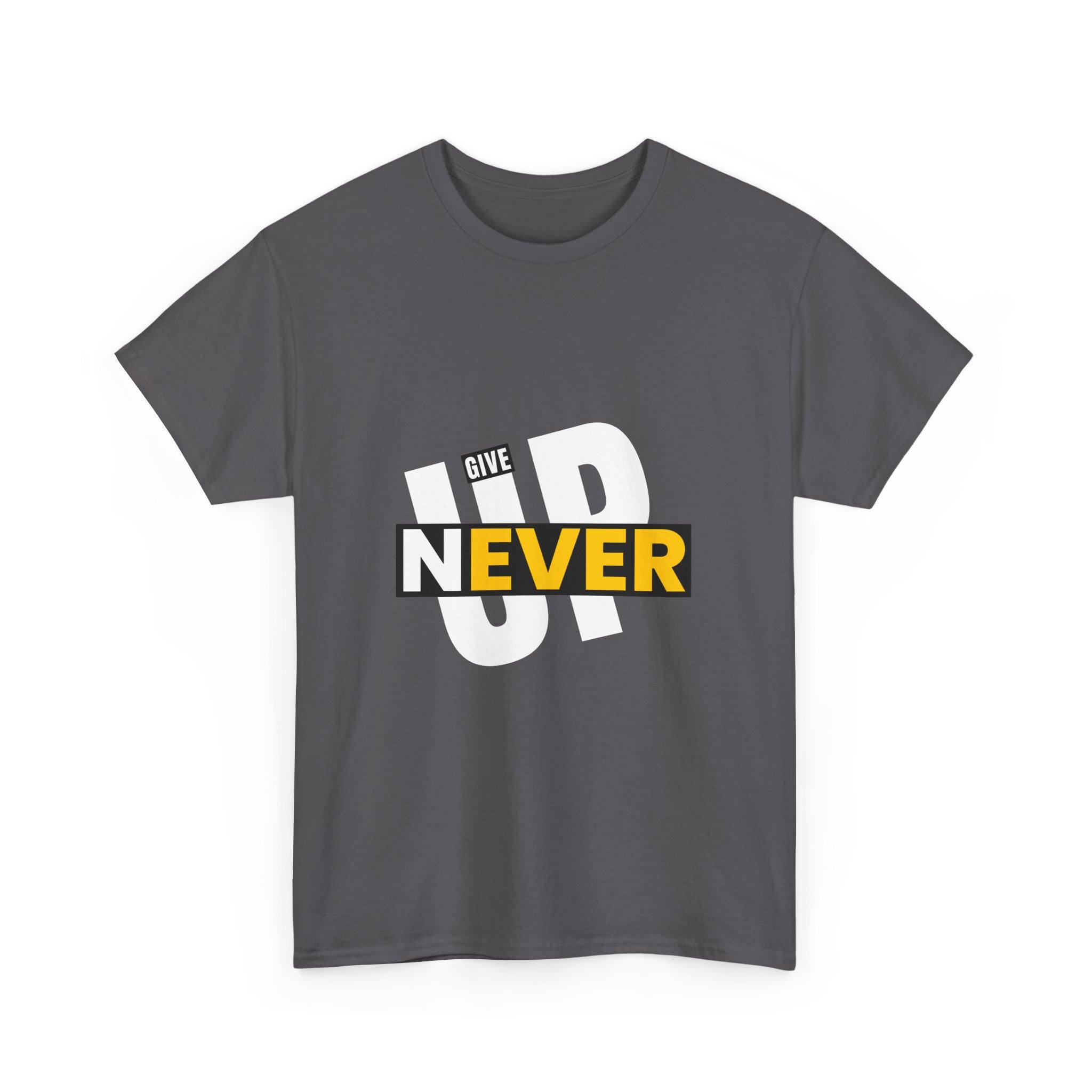 Never Give Up Inspirational T-Shirt | A powerful unisex design