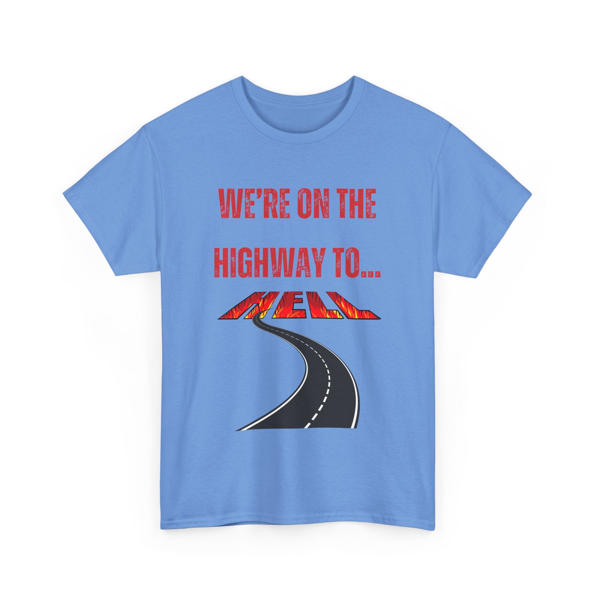We're on the Highway to Hell, Rock-Inspired T-Shirt