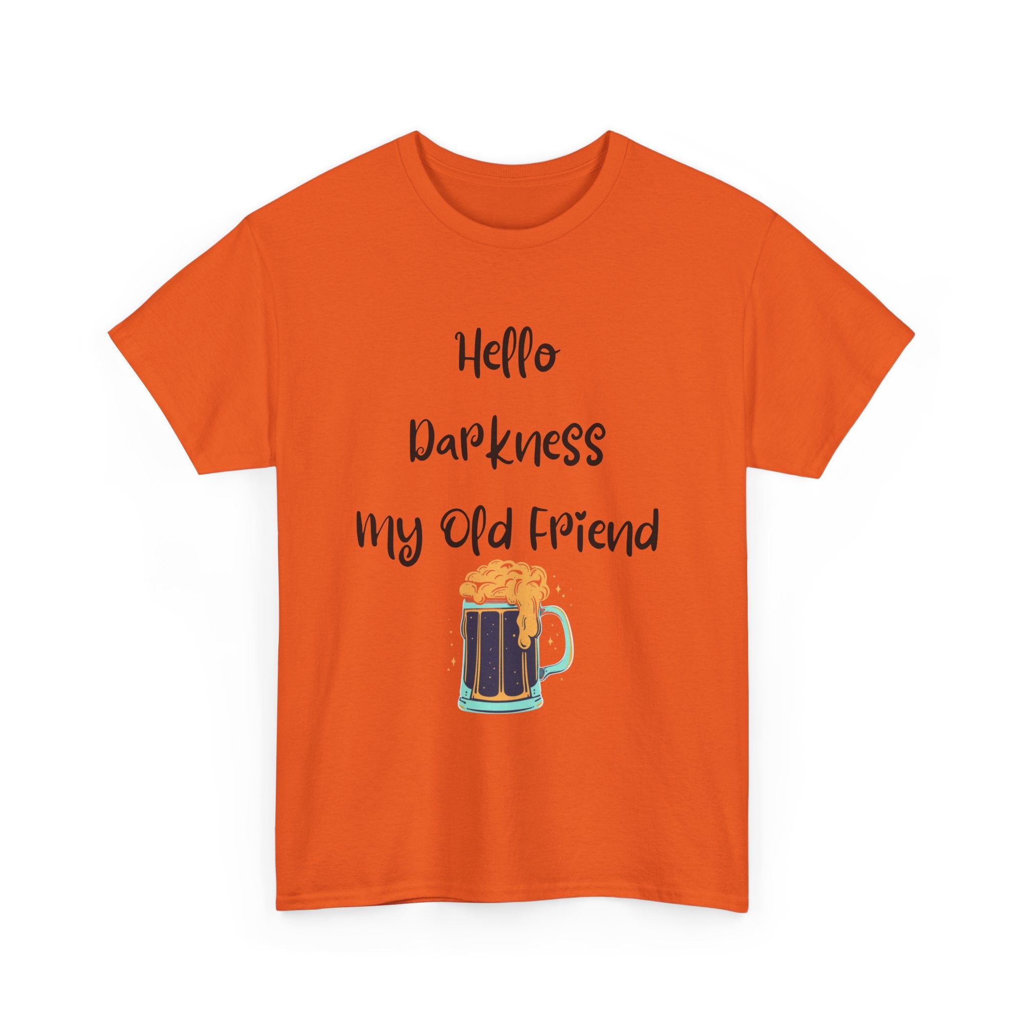 Hello Darkness My Old Friend T-Shirt – Funny Dark Beer Tee 🍺🖤👕
