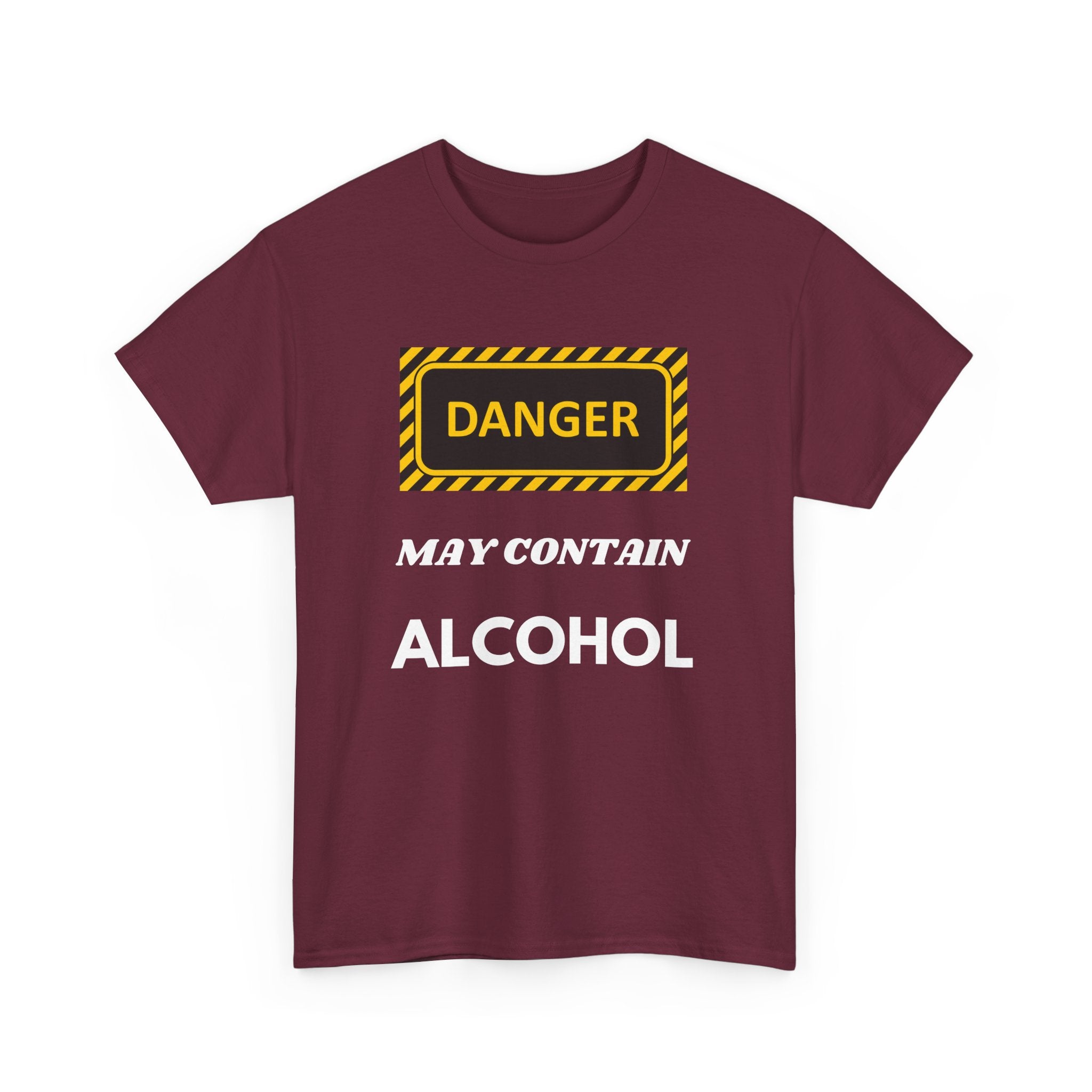 Danger May Contain Alcohol T-Shirt – Funny Drinking Tee