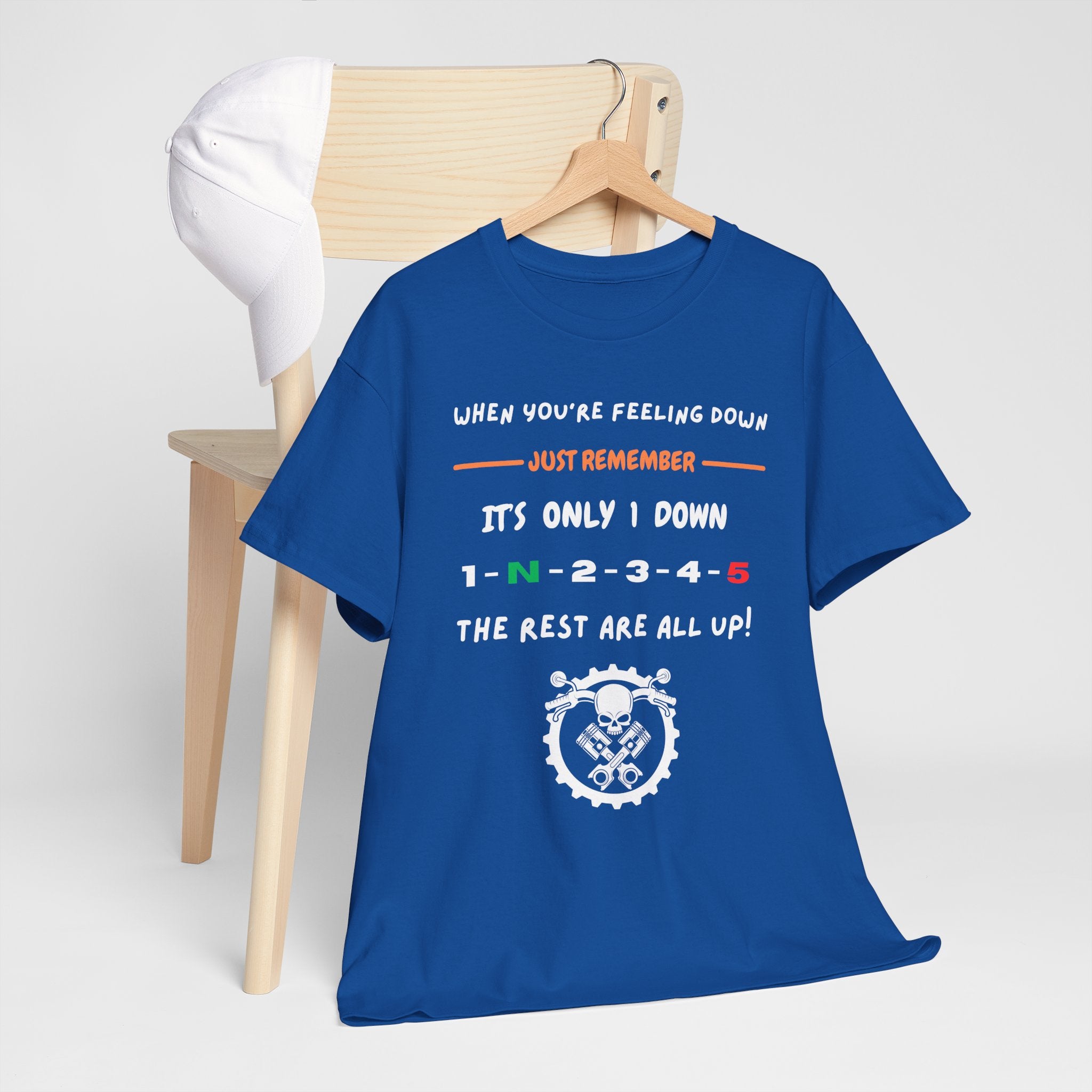 When You're Feeling Down, It's Only 1 Down, The Rest Are All Up - Motorcycle T-Shirt