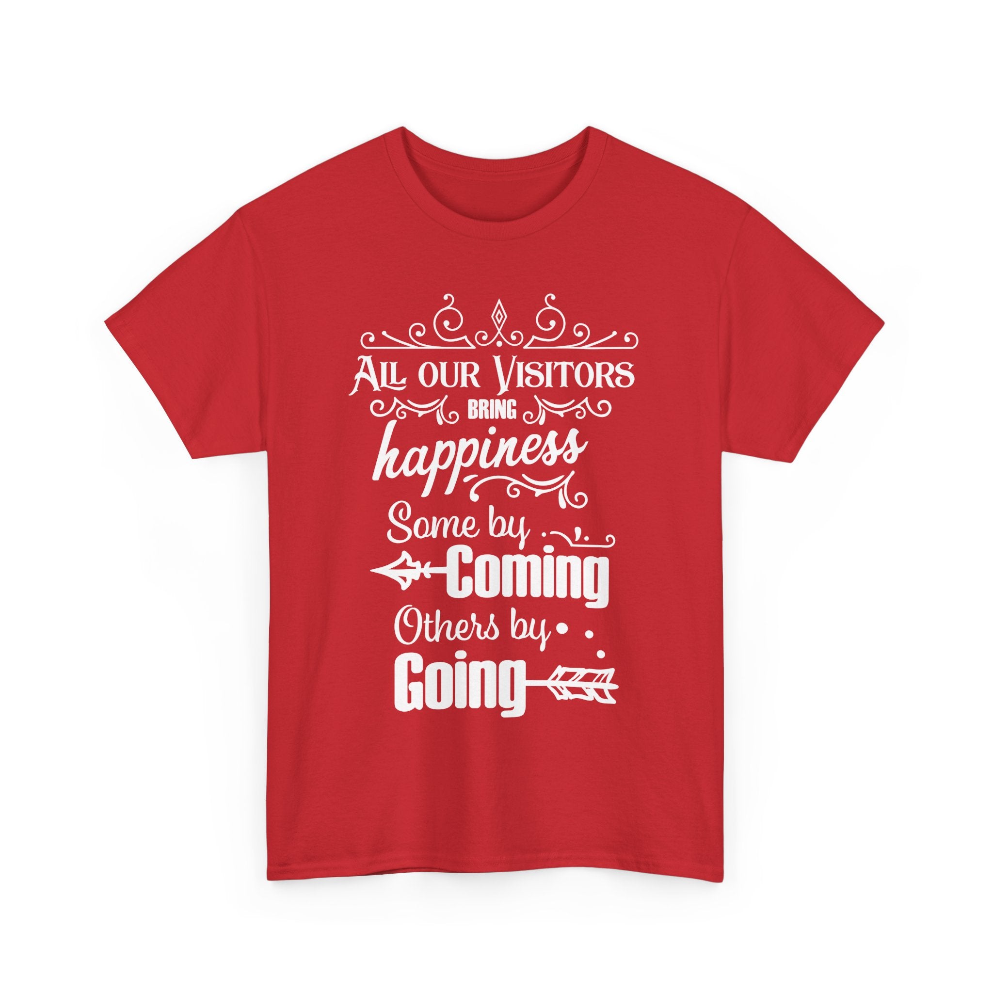 Funny Visitors T-Shirt – Happiness Coming & Going