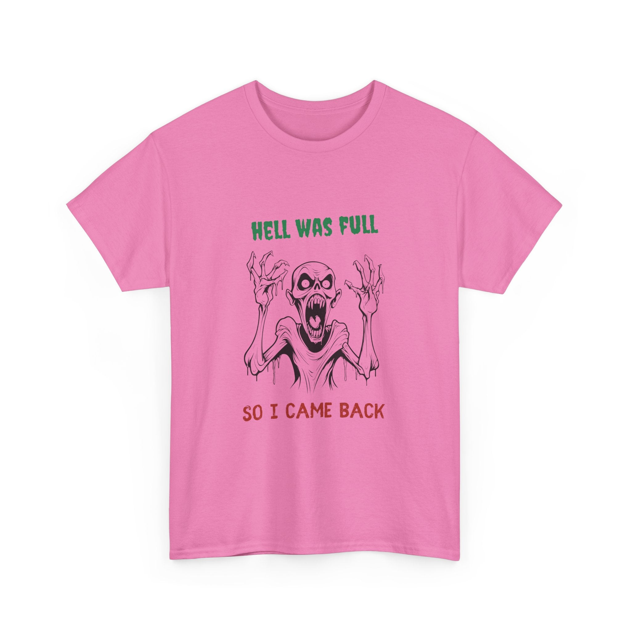Hell Was Full, So I Came Back Unisex T-Shirt