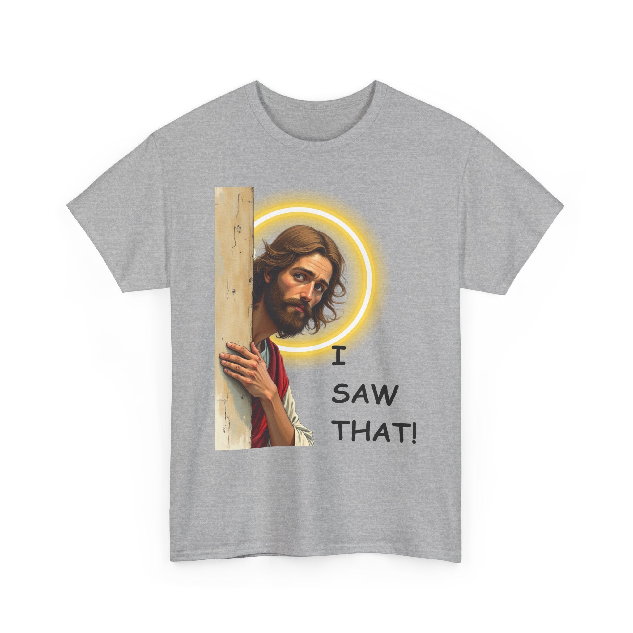 I Saw That! 😇 Funny Jesus T-Shirt | Humorous Faith Tee