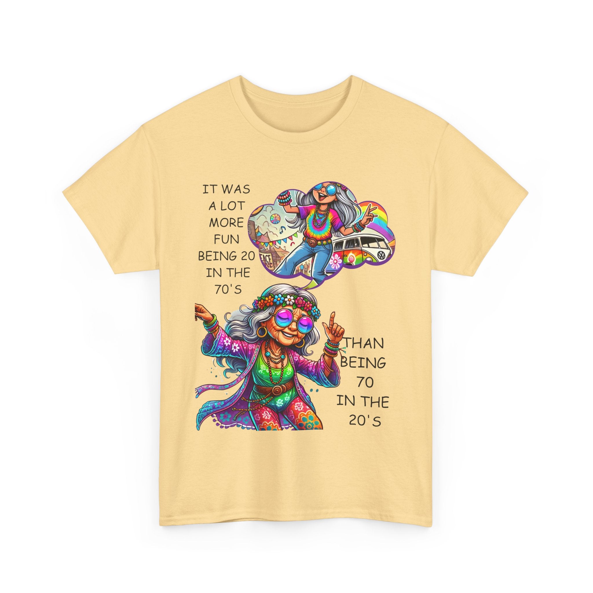 It Was More Fun Being 20 in the 70s Than 70 in the 20s | Retro T-Shirt