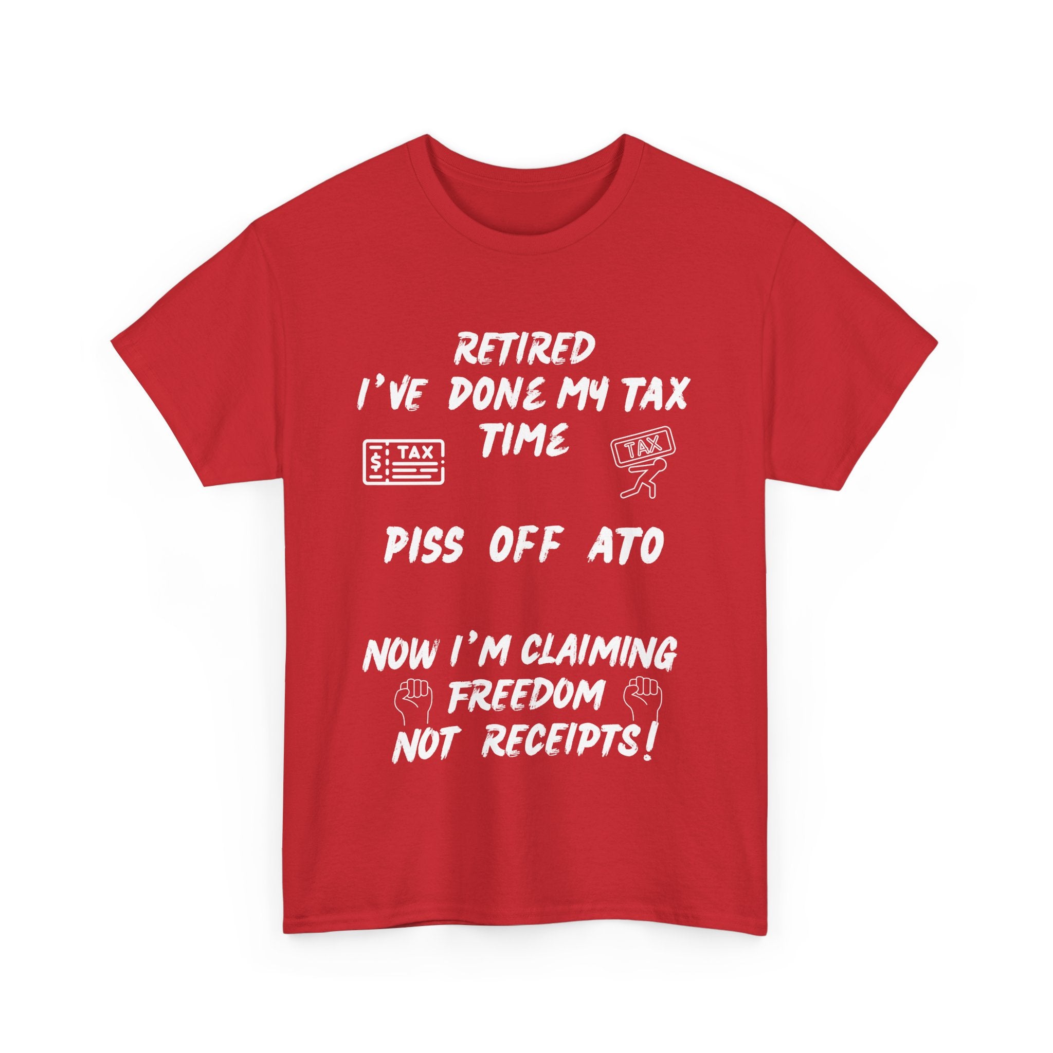 Funny Retired T-Shirt – Done My Tax Time, Piss Off ATO 🧾🍻😴