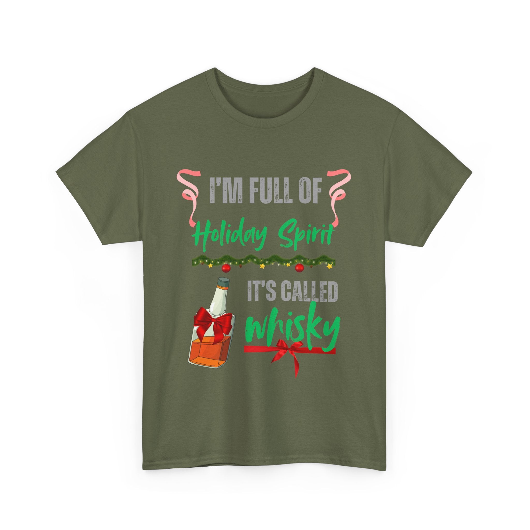 Funny Holiday T-Shirt – I'm Full of Holiday Spirit, It's Called Whisky