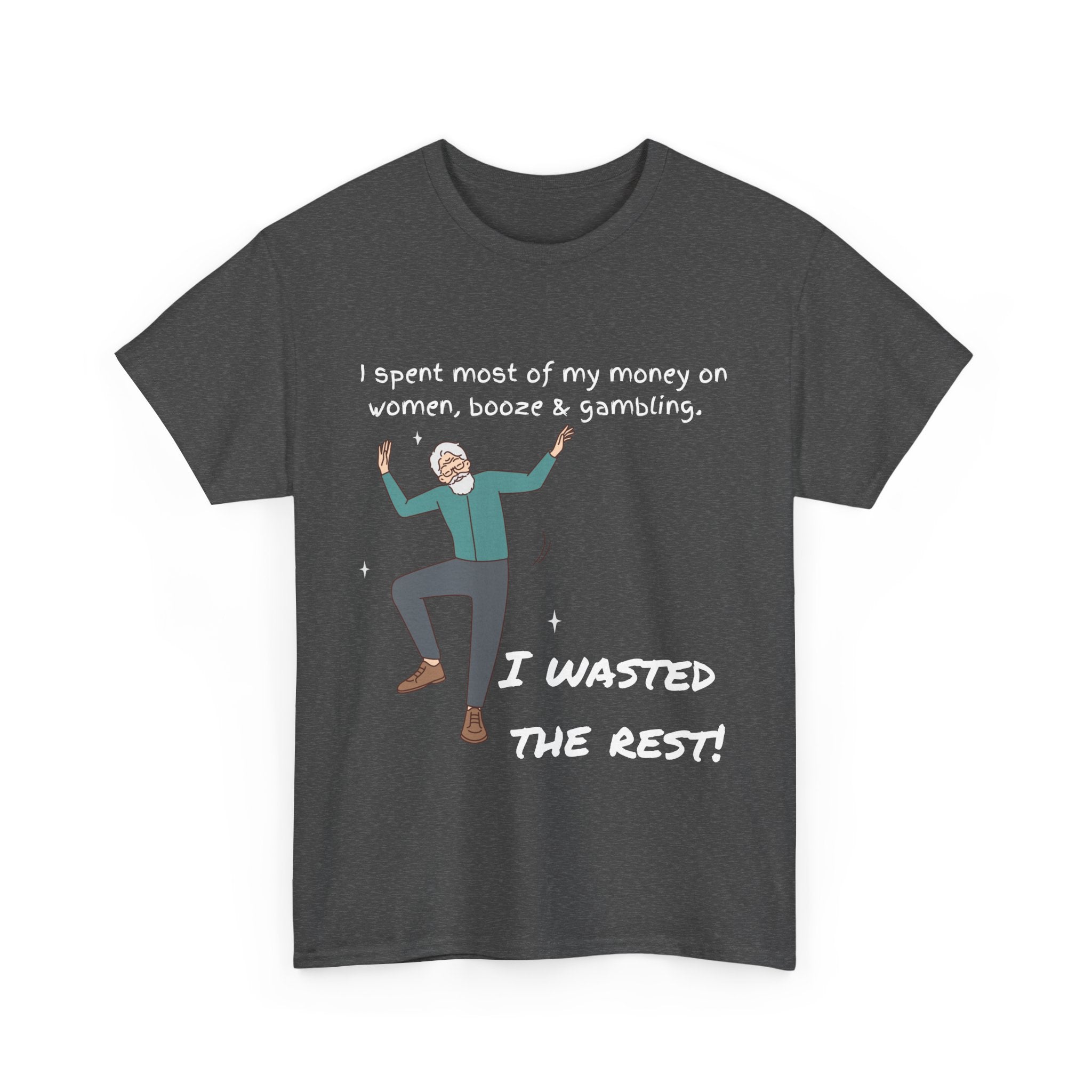 I Spent Most of My Money on Women, Booze & Gambling – Funny Retro T-Shirt for Legends