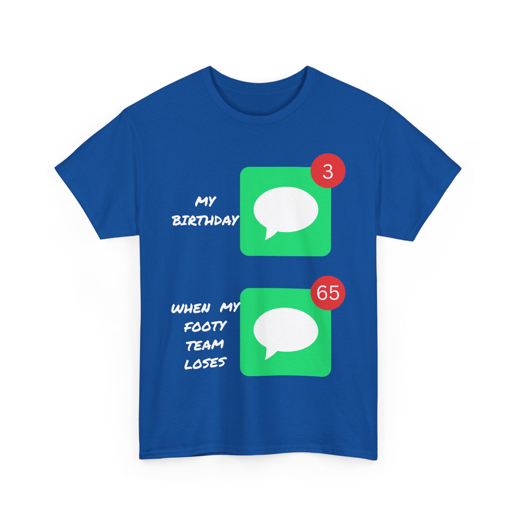 Birthday vs Footy Loss Messages T-Shirt – Funny Sports Fan Tee 📱⚽🎂