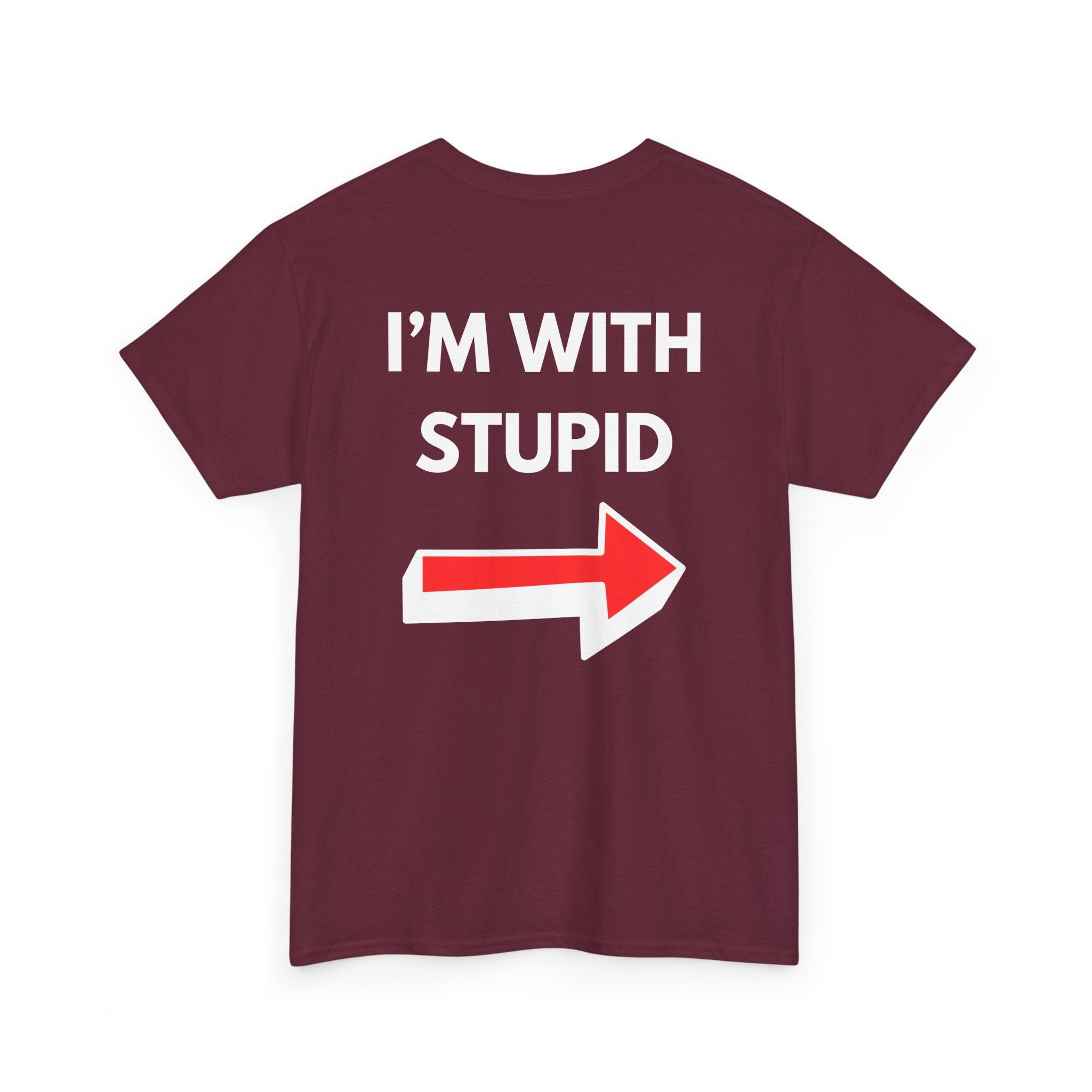Funny I'm with Stupid Unisex T-Shirt with Arrow