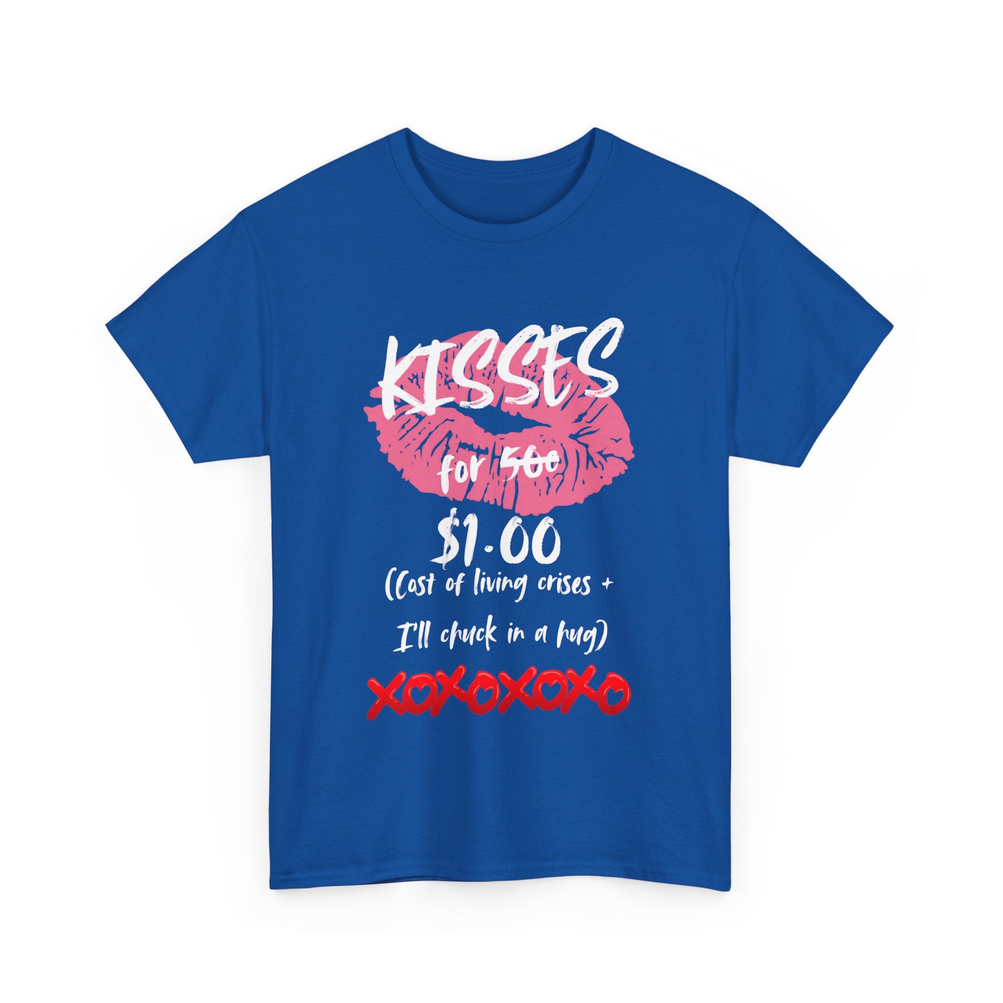 Kisses for $1 T-Shirt – Funny Cost of Living Crisis Design