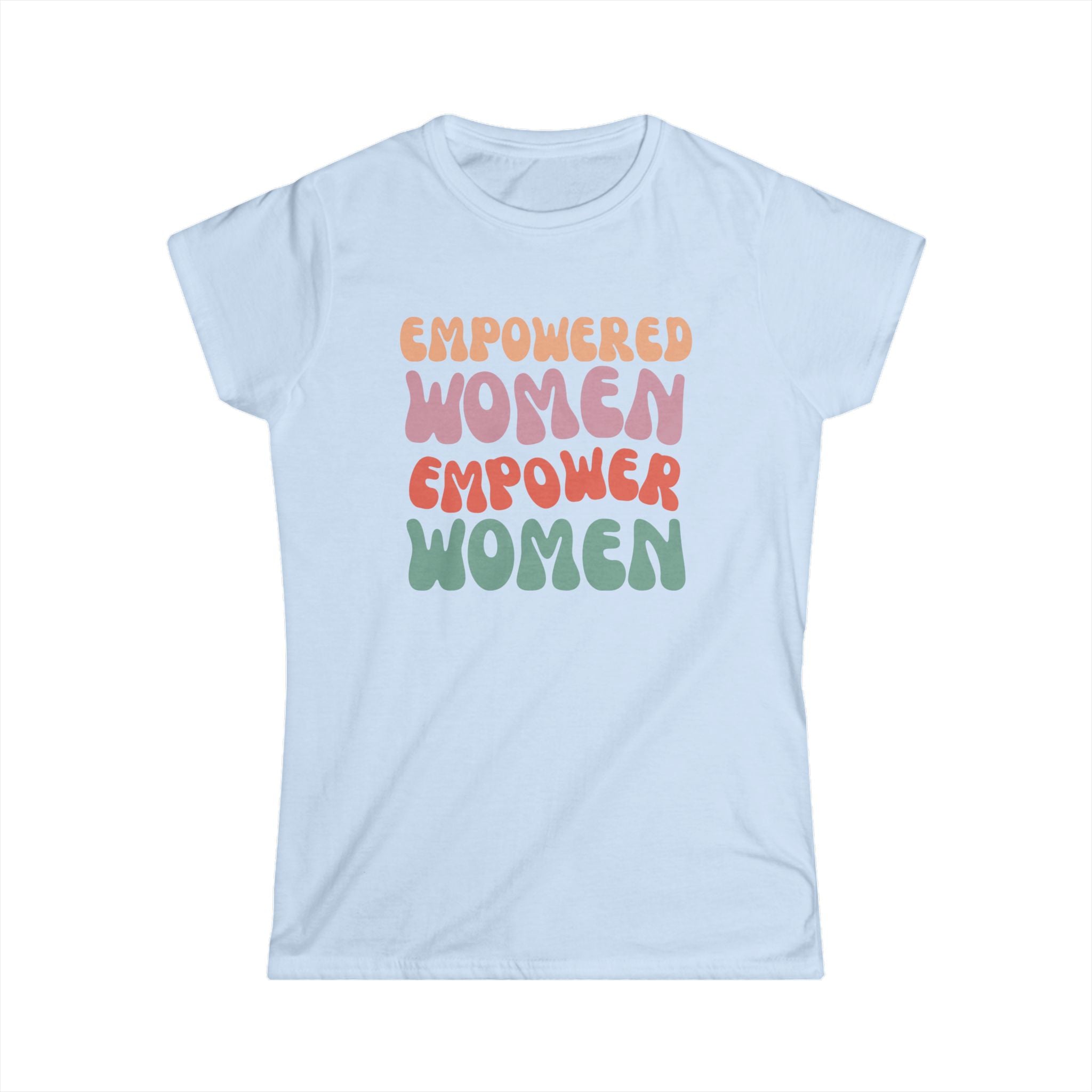 Empowered Women Empower Women T-Shirt – Inspiring Female Empowerment Design