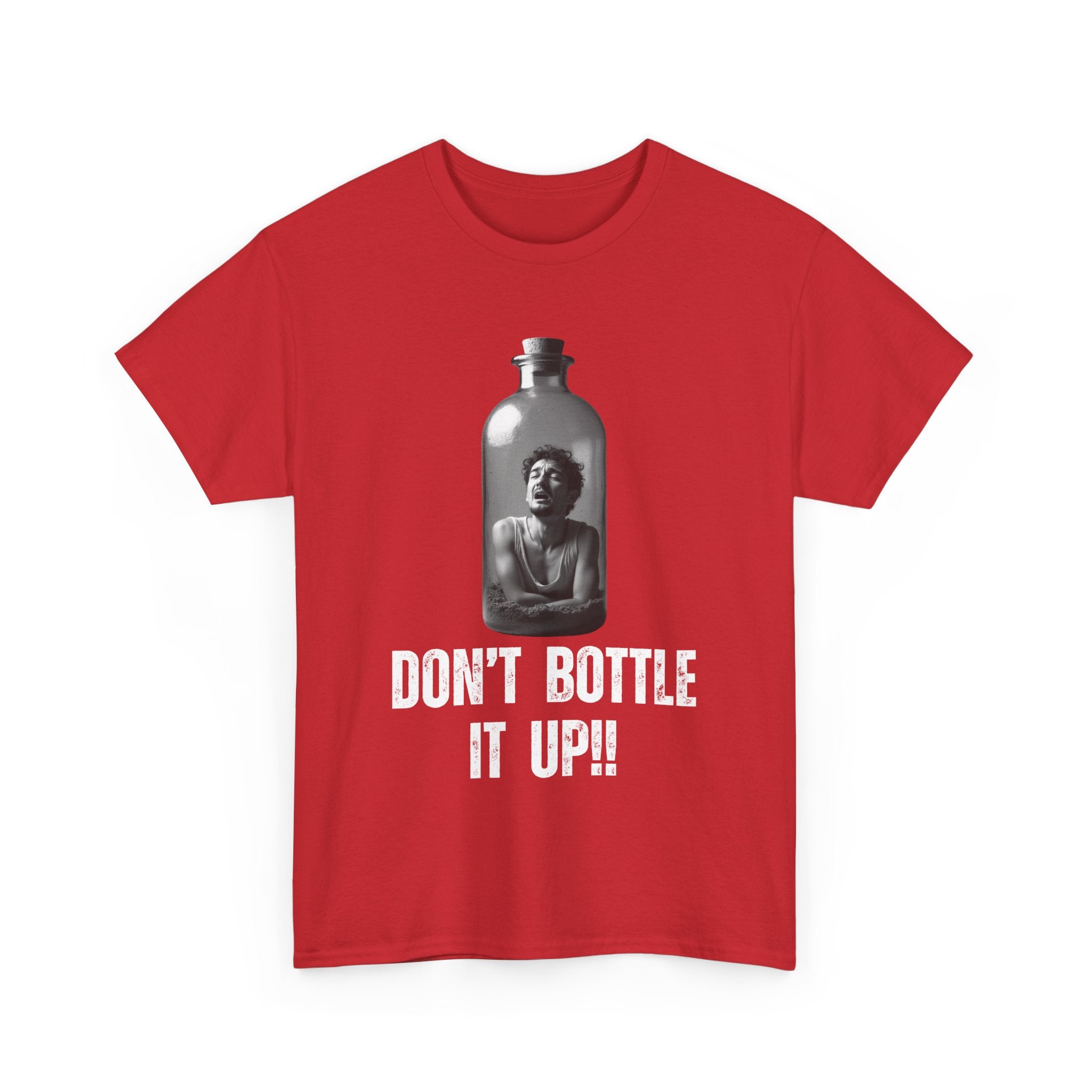Don’t Bottle It Up T-Shirt – Express Yourself 💬