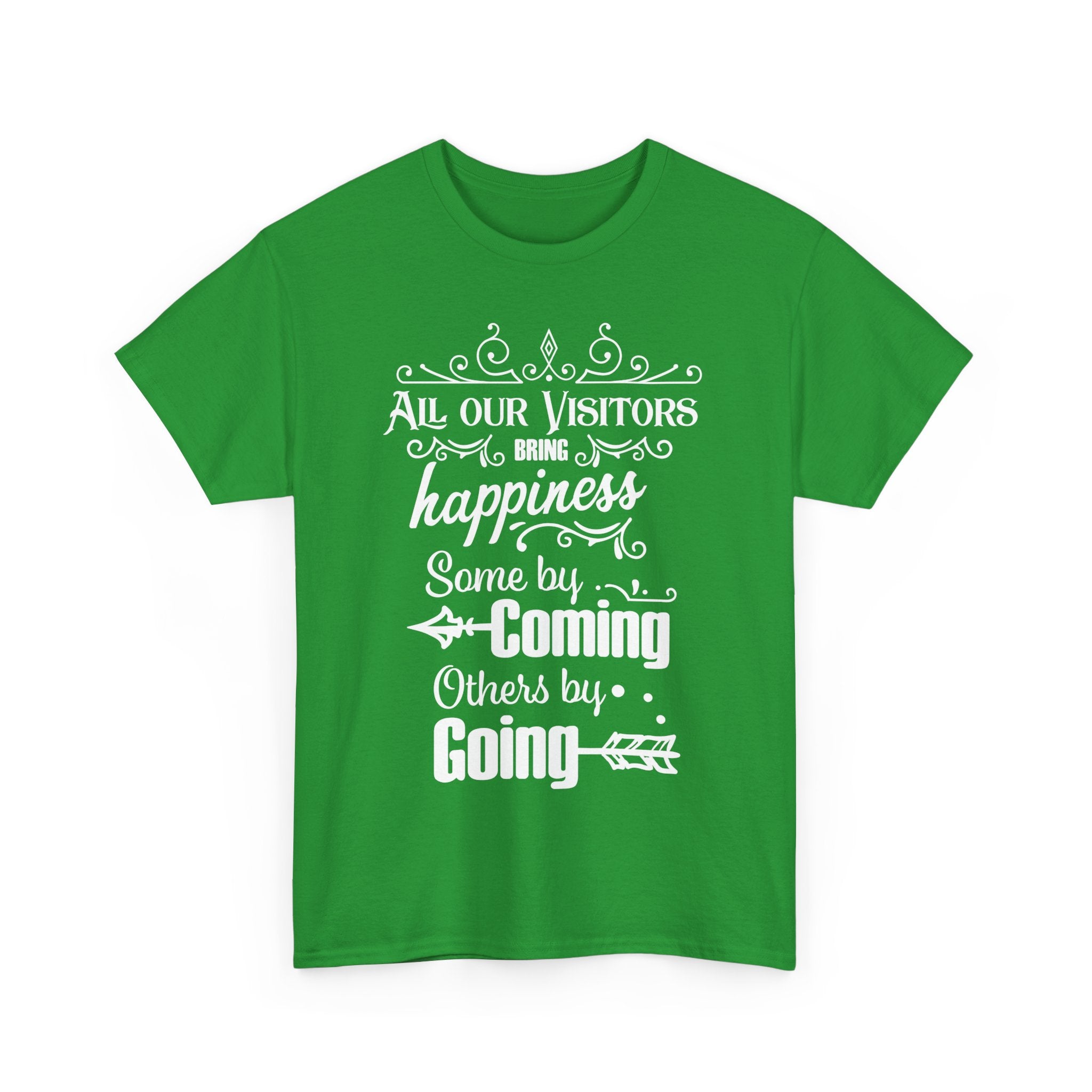 Funny Visitors T-Shirt – Happiness Coming & Going