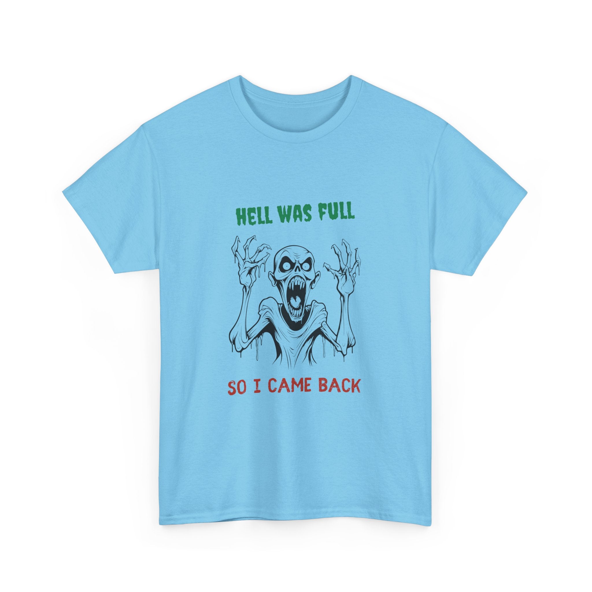 Hell Was Full, So I Came Back Unisex T-Shirt