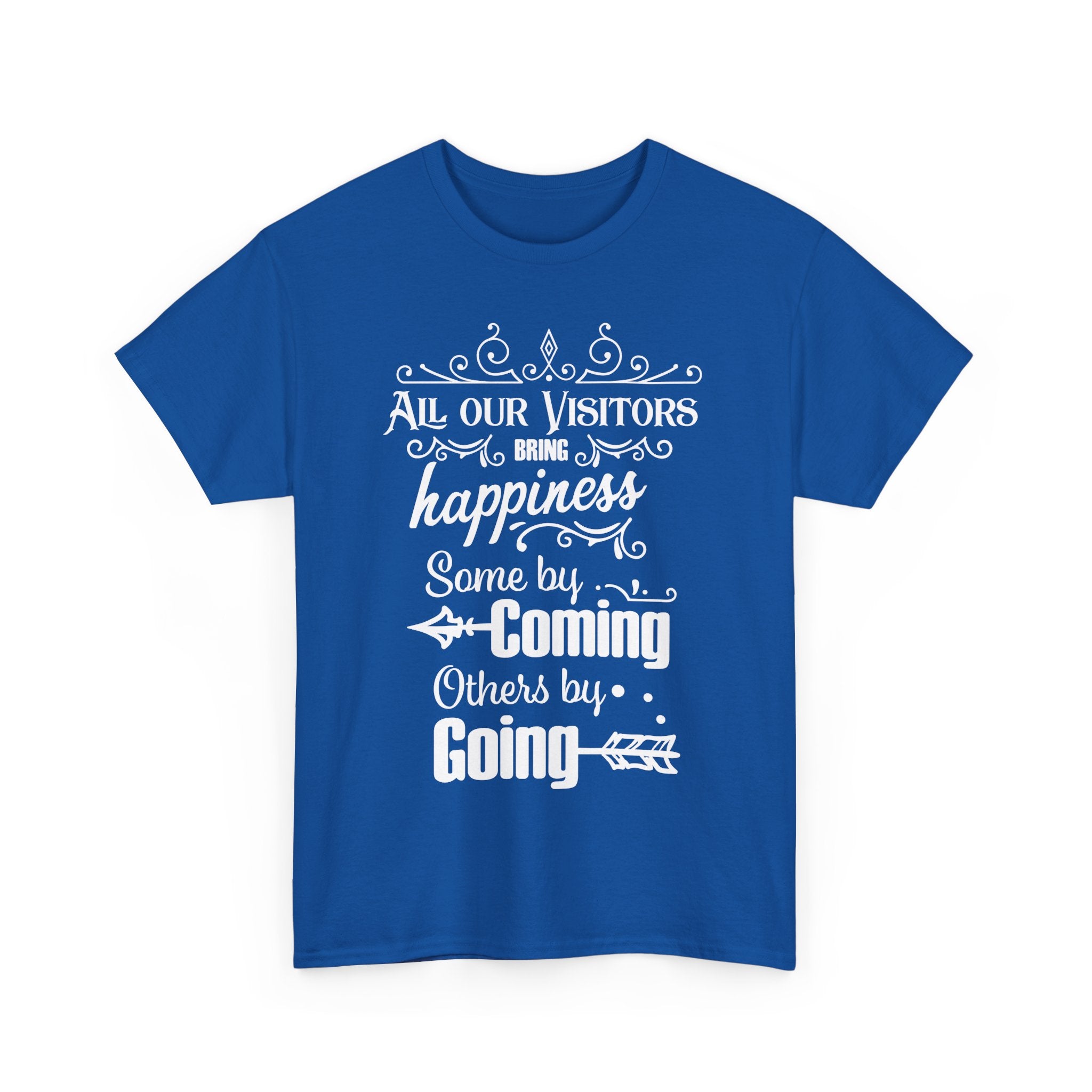 Funny Visitors T-Shirt – Happiness Coming & Going