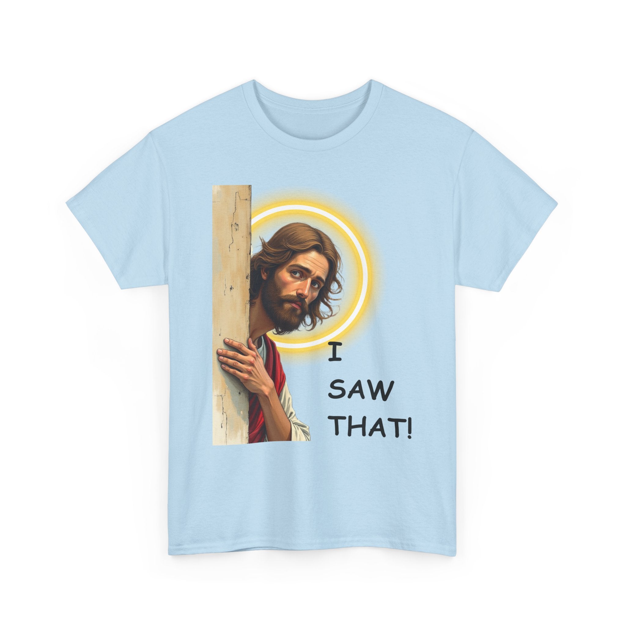 I Saw That! 😇 Funny Jesus T-Shirt | Humorous Faith Tee