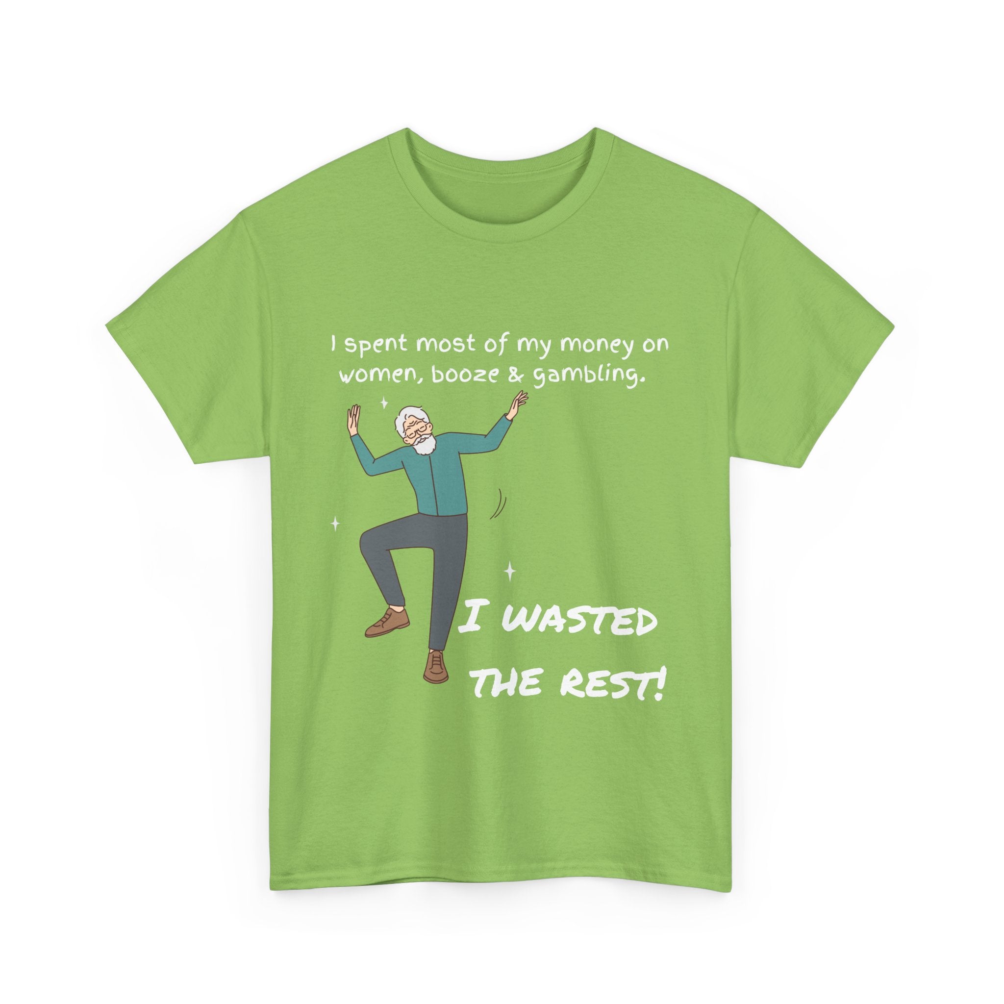 I Spent Most of My Money on Women, Booze & Gambling – Funny Retro T-Shirt for Legends