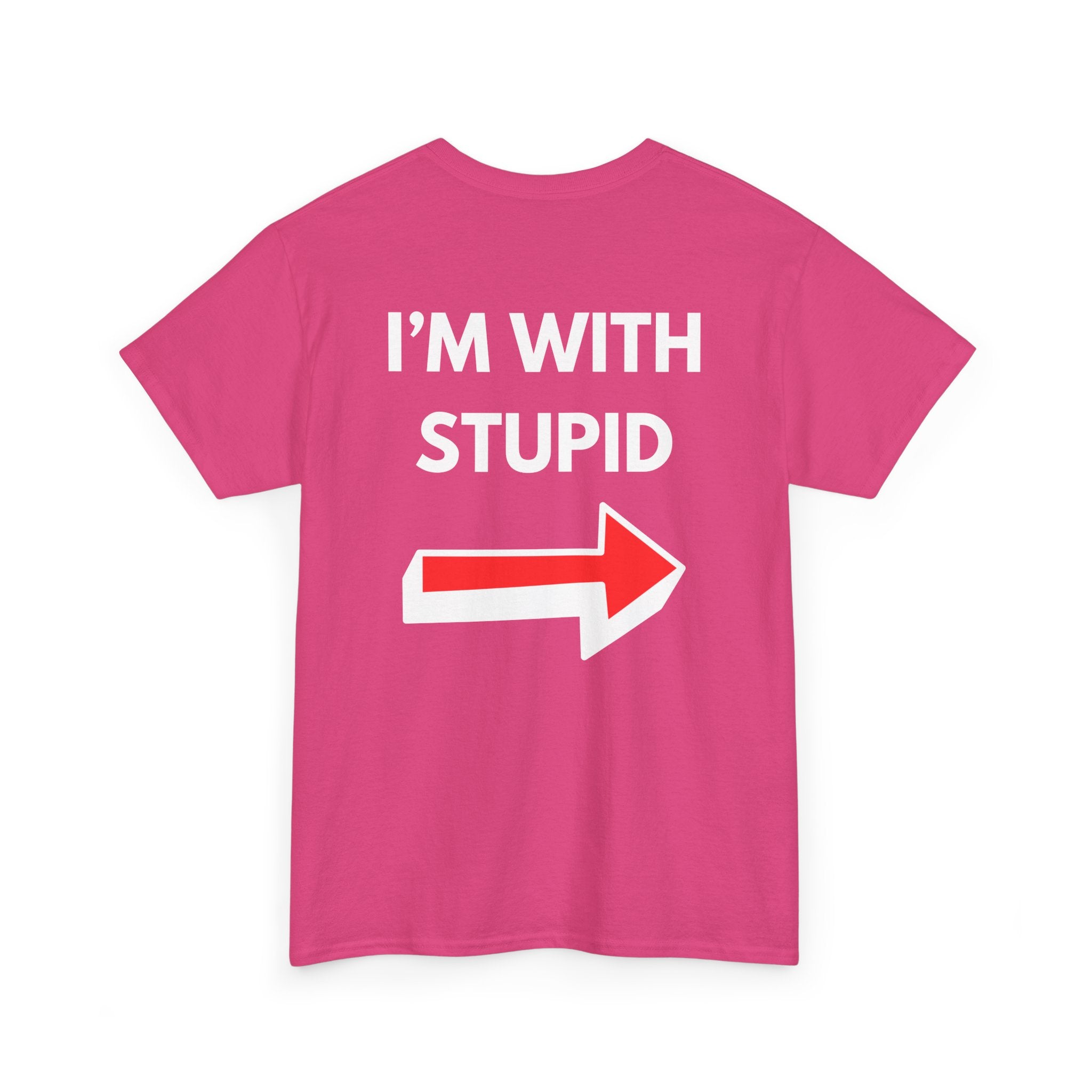 Funny I'm with Stupid Unisex T-Shirt with Arrow