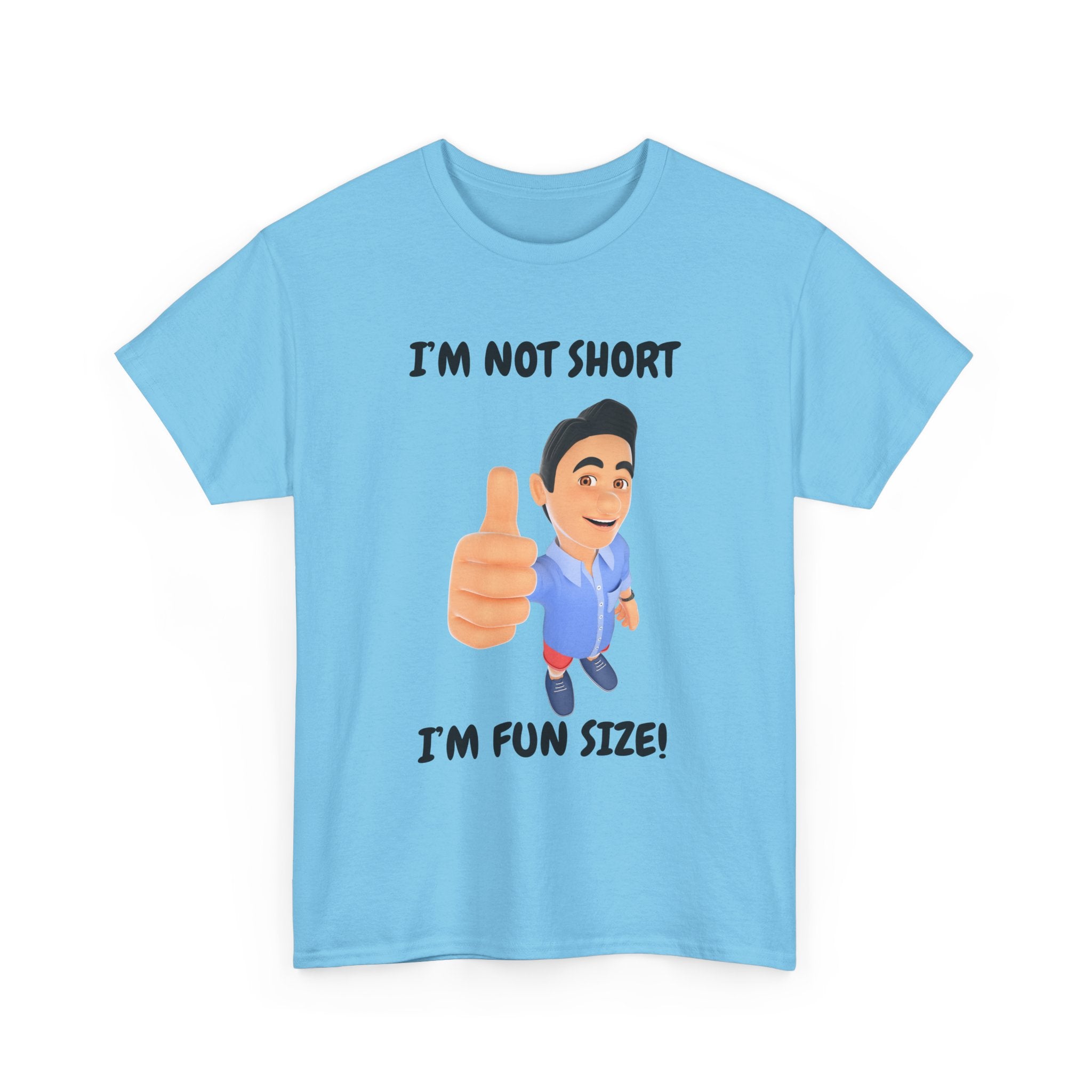 I'm Not Short, I'm Fun Size T-Shirt