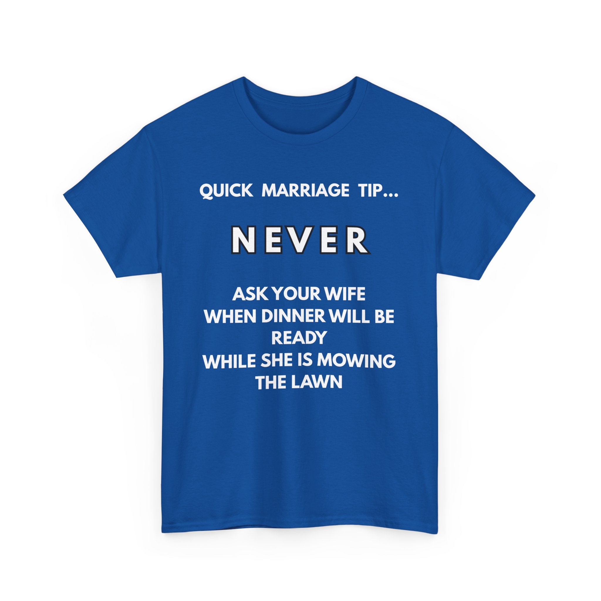 Quick Marriage Tip Funny T-Shirt – Hilarious Husband & Wife Lawn Mowing Joke Tee 👕😂🌱