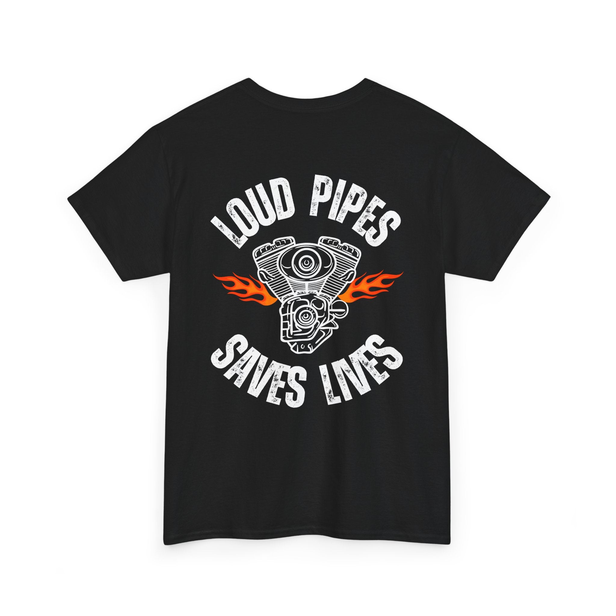 Loud Pipes Save Lives T-Shirt