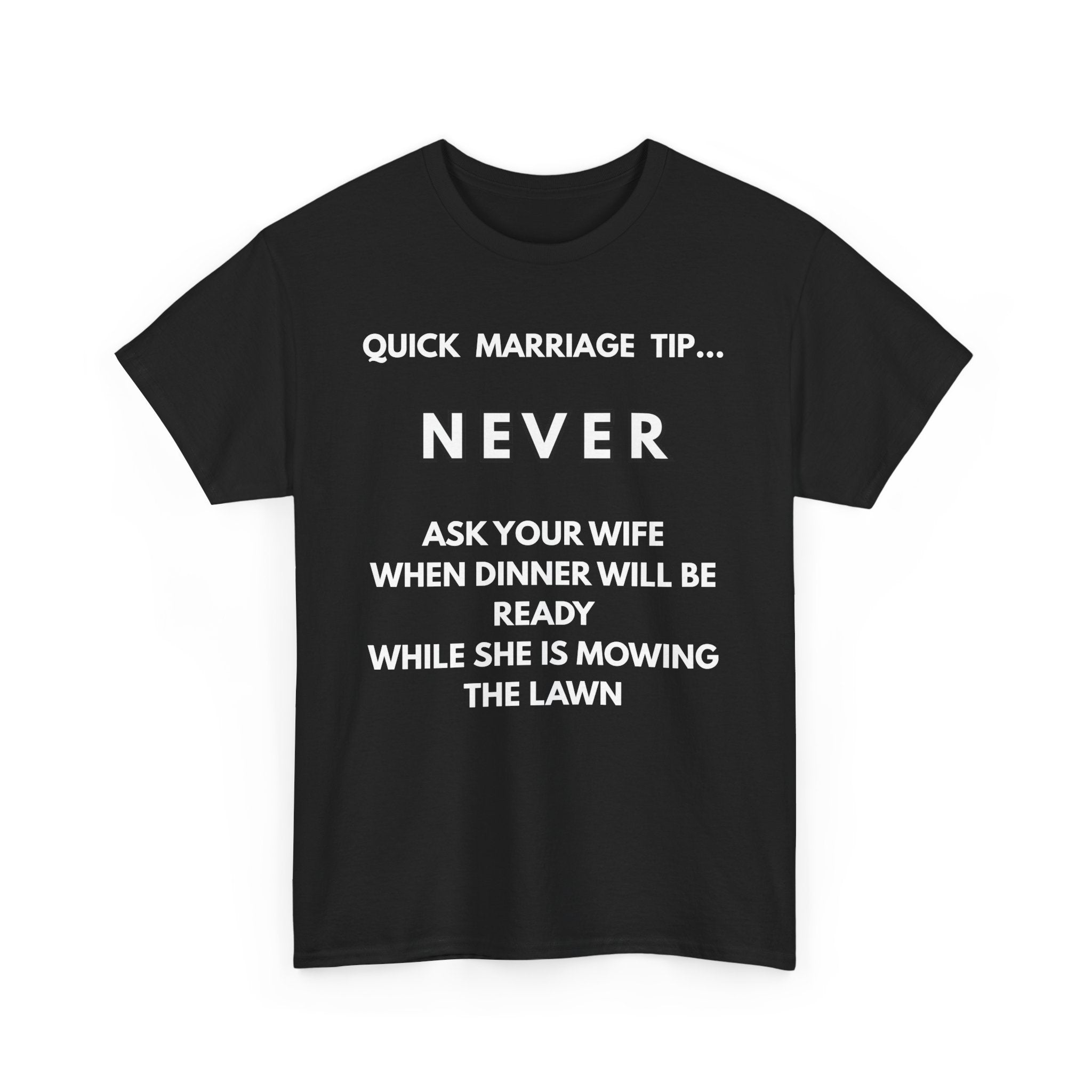 Quick Marriage Tip Funny T-Shirt – Hilarious Husband & Wife Lawn Mowing Joke Tee 👕😂🌱