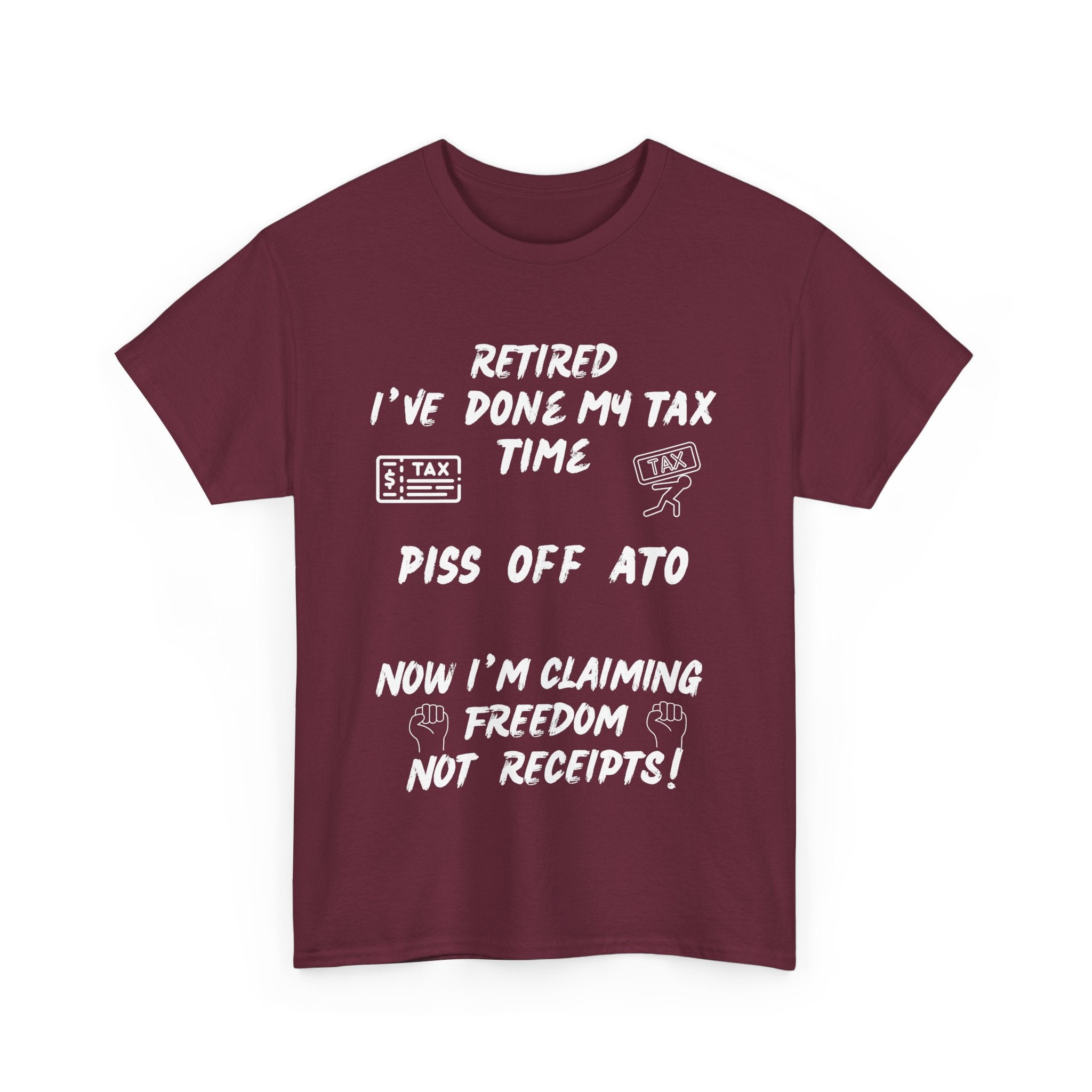 Funny Retired T-Shirt – Done My Tax Time, Piss Off ATO 🧾🍻😴