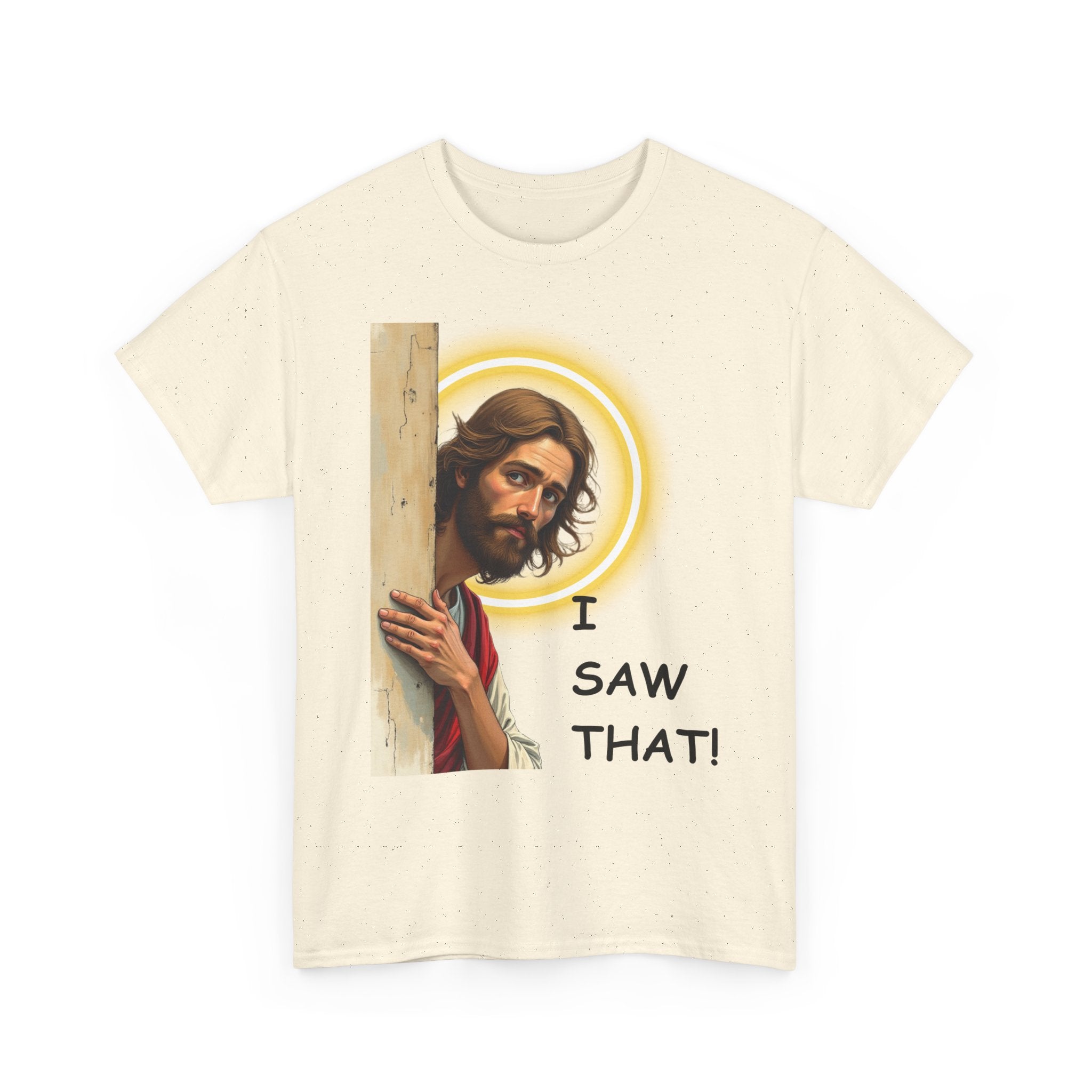 I Saw That! 😇 Funny Jesus T-Shirt | Humorous Faith Tee