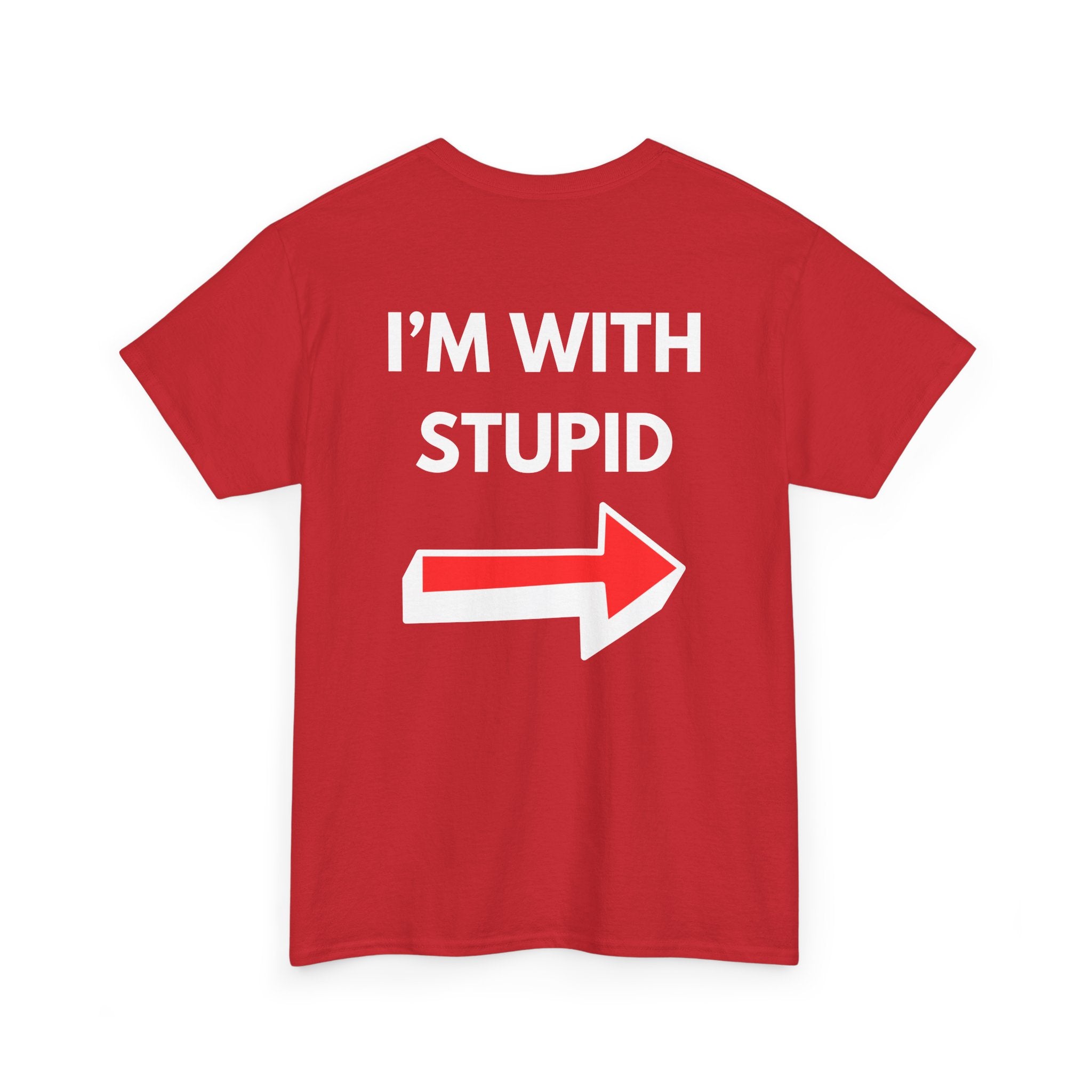 Funny I'm with Stupid Unisex T-Shirt with Arrow