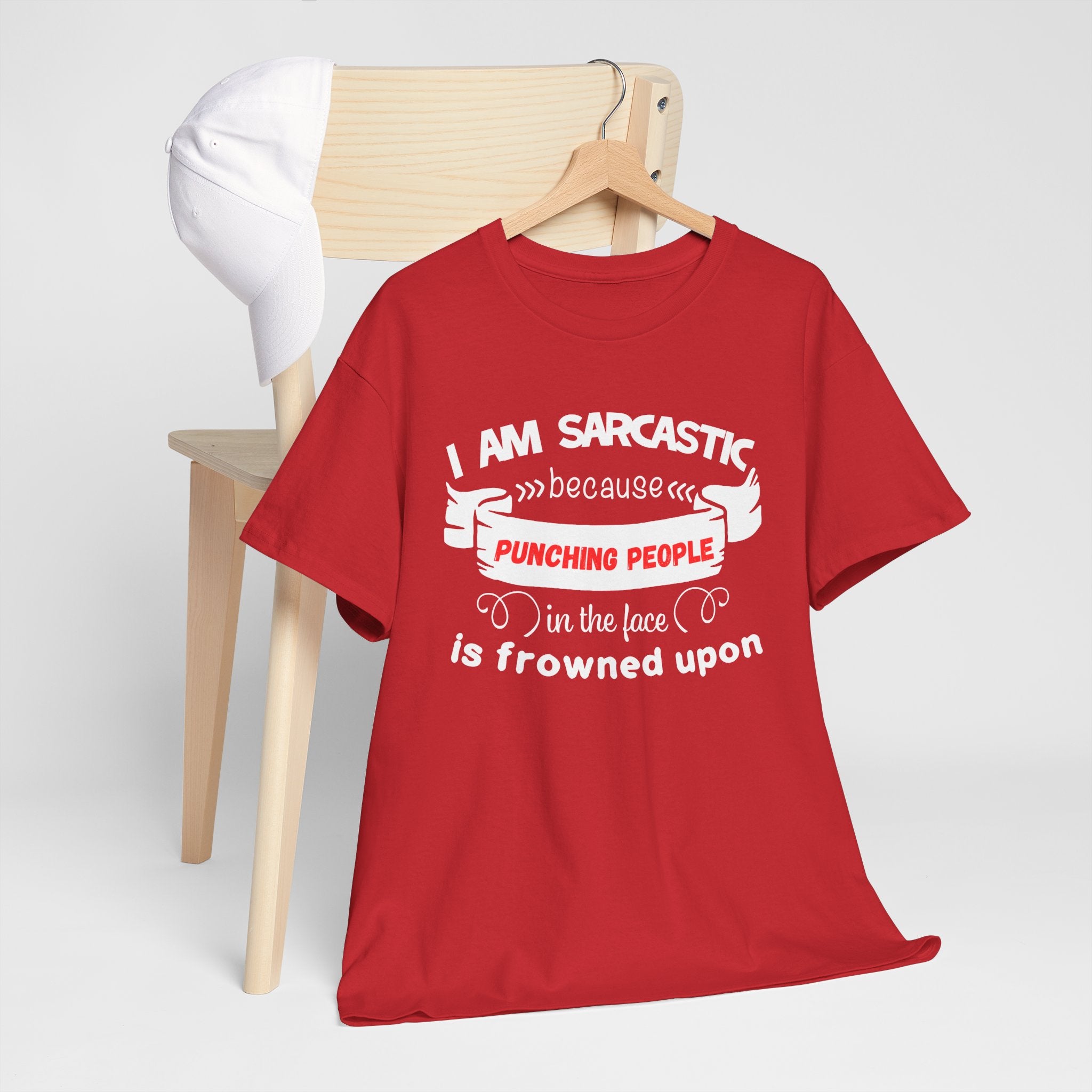 I’m Sarcastic Because Punching People Is Frowned Upon T-Shirt – Funny Attitude Tee