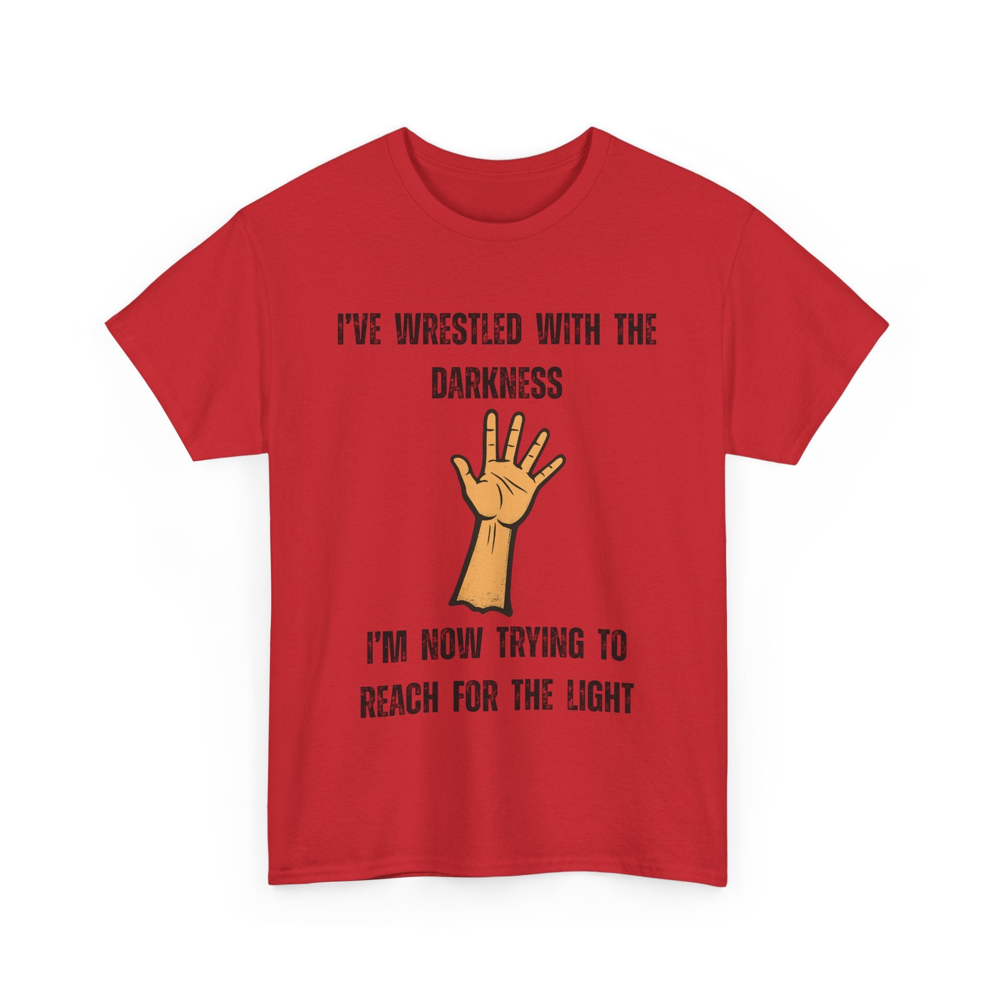 I've Wrestled with the Darkness T-Shirt – Inspirational Arm Reaching Design