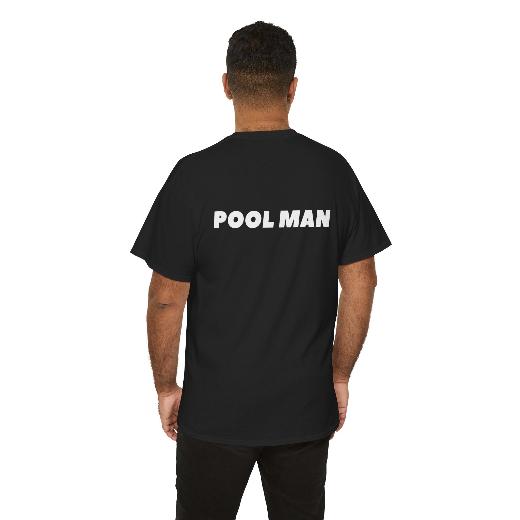Pool Man T-Shirt – Unisex Tee for Pool Workers - Back Print 🏊♂️😎🌞