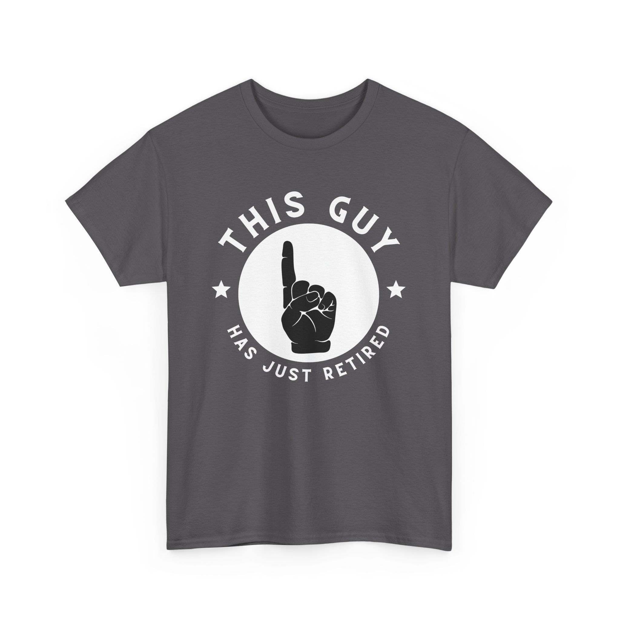 This Guy Has Just Retired, T-Shirt with Pointer Graphic