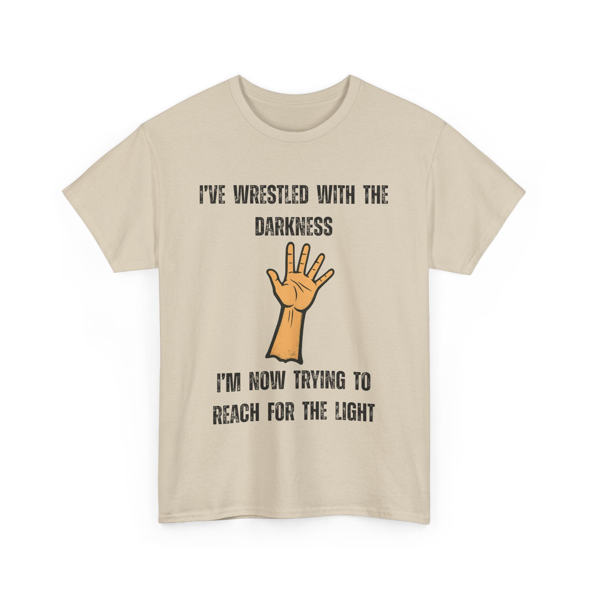 I've Wrestled with the Darkness T-Shirt – Inspirational Arm Reaching Design