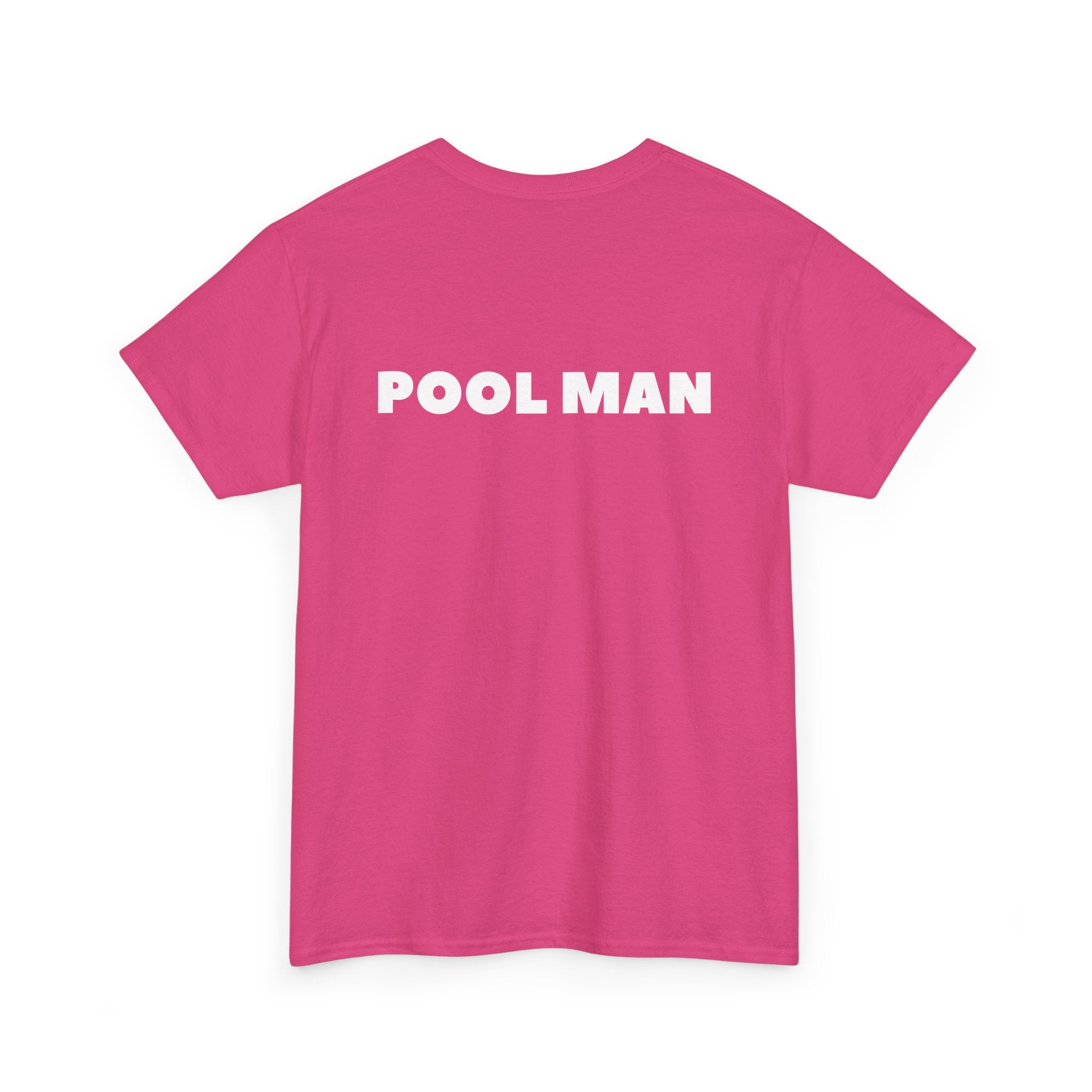 Pool Man T-Shirt – Unisex Tee for Pool Workers - Back Print 🏊♂️😎🌞